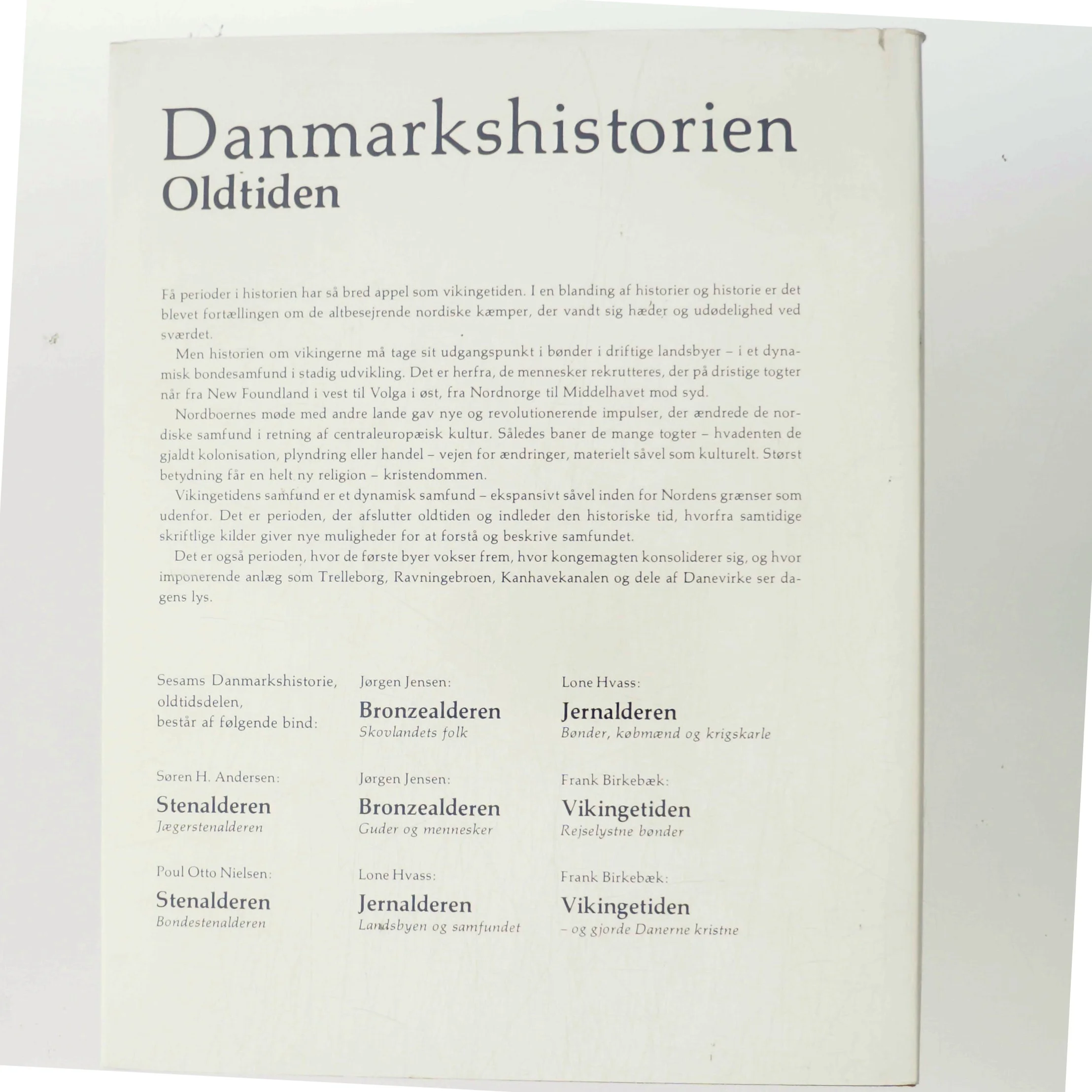 Danmarkshistorien: Oldtiden - Vikingetiden af Frank Birkebæk (Bog)