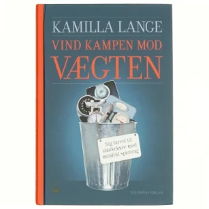 Vind kampen mod vægten : sig farvel til slankekure med mindful spisning af Kamilla Lange (Bog)