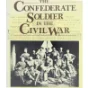 The confederate soldier in the Civil War