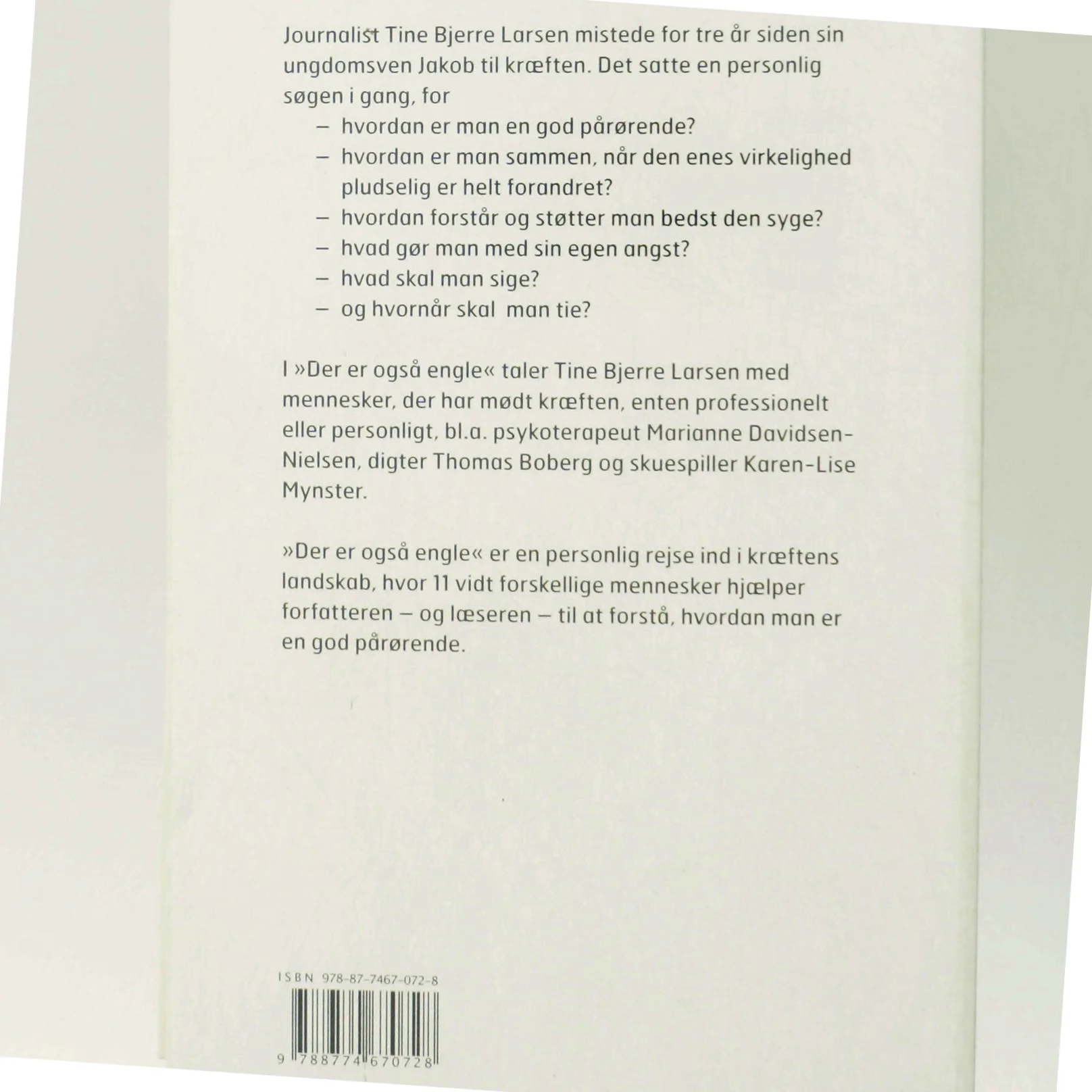 Der er også engle : om at være tæt på en kræftsyg af Tine Bjerre Larsen (Bog)