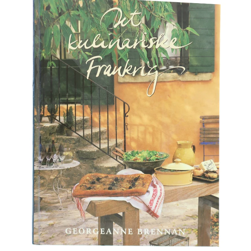 Det kulinariske Frankrig : oplevelser og opskrifter fra det franske køkken af Georgeanne Brennan (Bog)