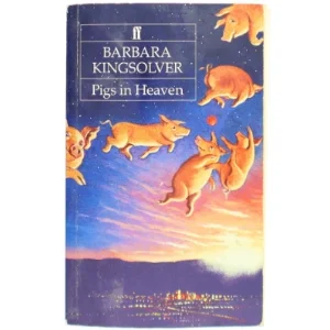 Pigs in heaven af Barbara Kingsolver (Bog)