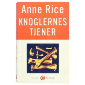 Knoglernes tjener : roman af Anne Rice (Bog)