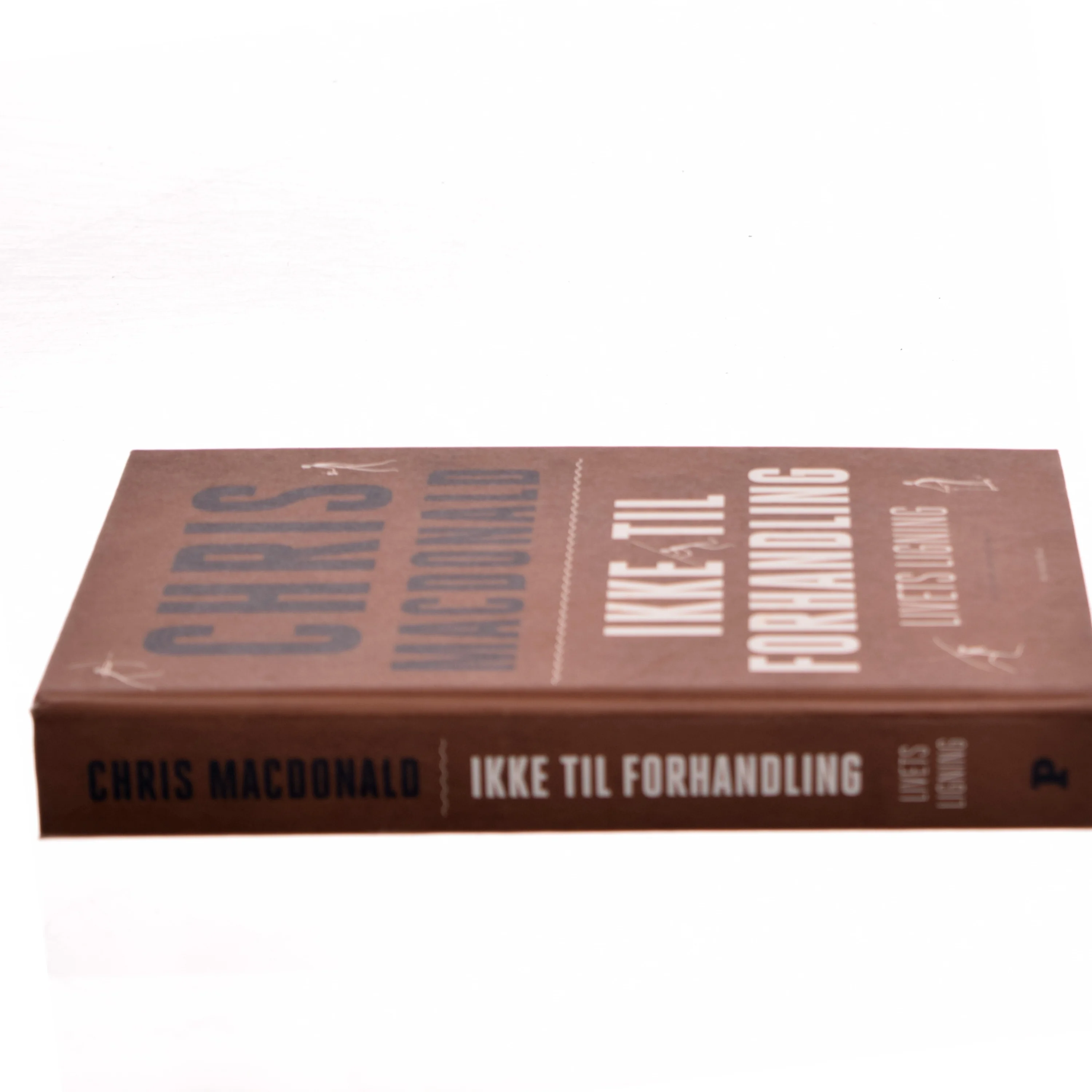 Ikke til forhandling : livets ligning af Chris MacDonald (f. 1973) (Bog)