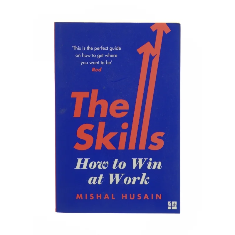The Skills - How to win at work af Mishal Husain (Bog)
