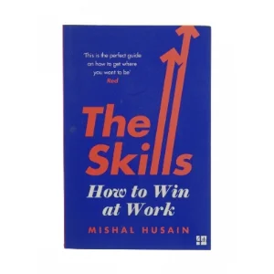 The Skills - How to win at work af Mishal Husain (Bog)
