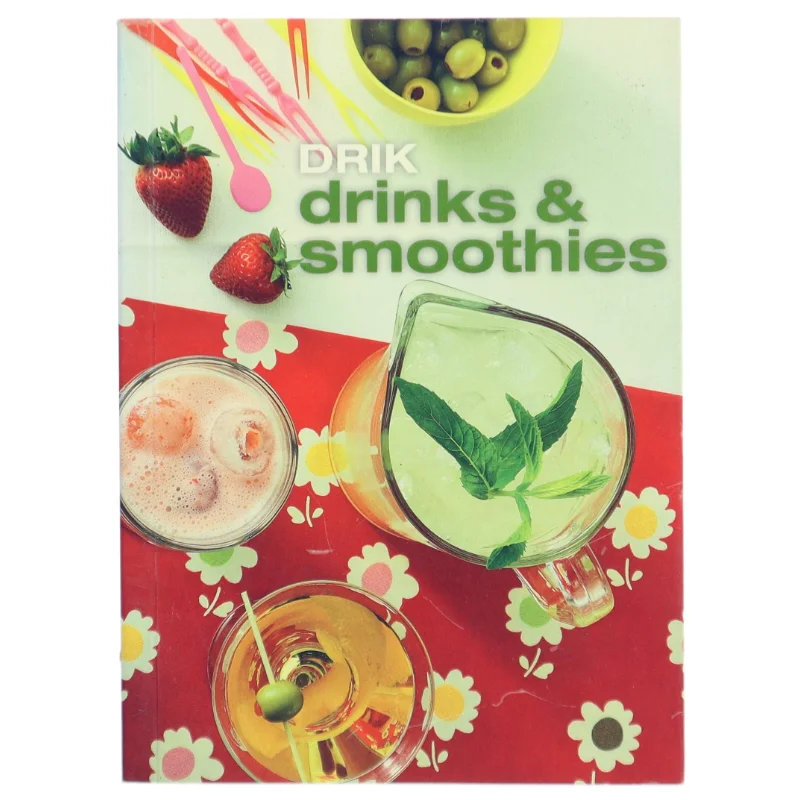 Drik drinks og smoothies (Bog)