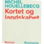 Kortet og landskabet af Michel Houellebecq (Bog)
