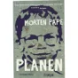 Planen : roman af Morten Pape (f. 1986) (Bog)