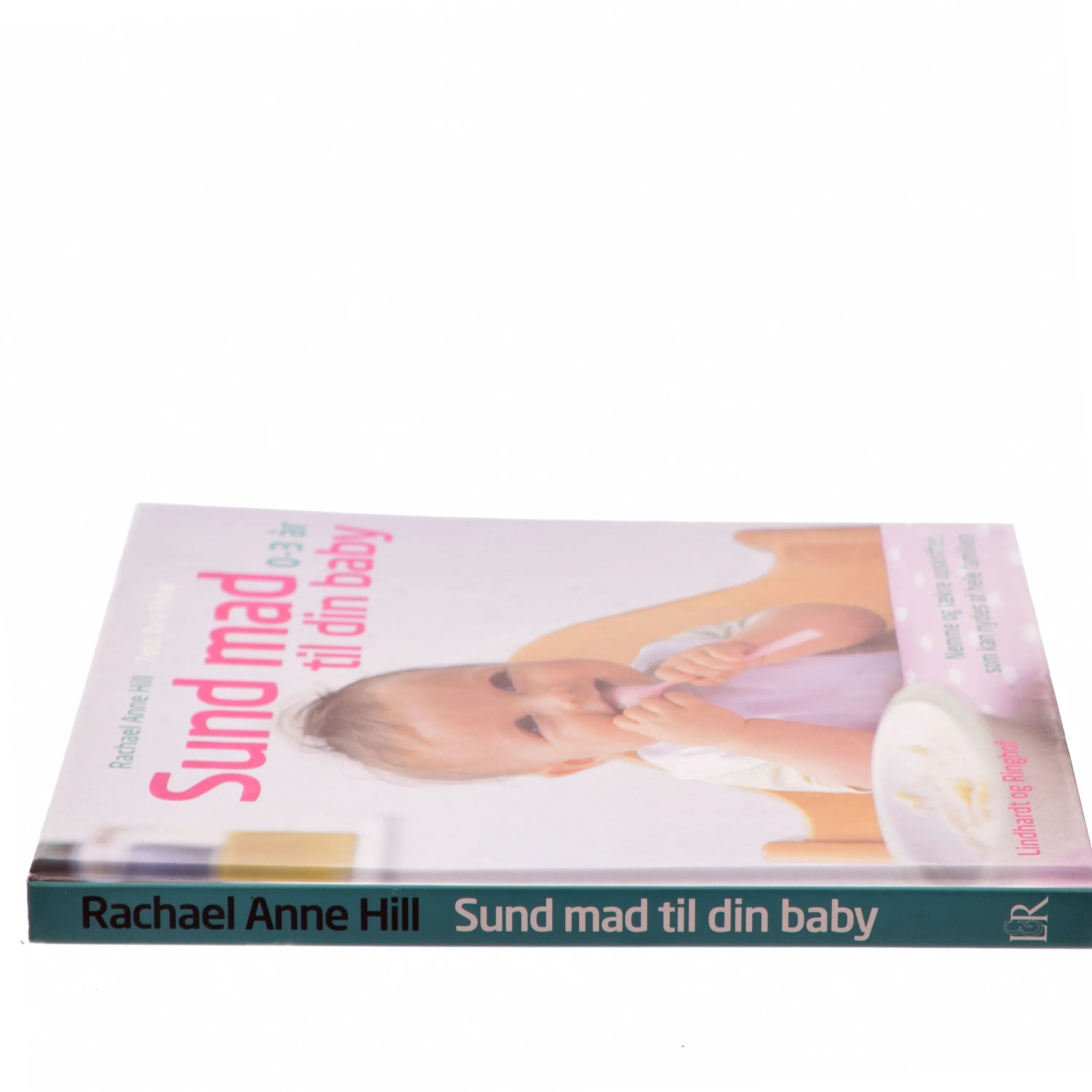 Sund mad til din baby af Rachael Anne Hill (Bog)