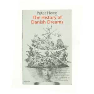 The history of Danish dreams af Peter Høeg (f. 1957-05-17) (Bog)