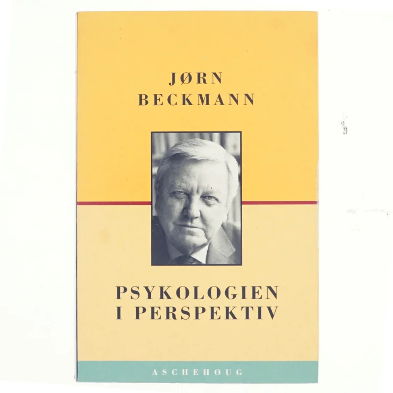 Psykologien i perspektiv af Jørn Halberg Beckmann (Bog)
