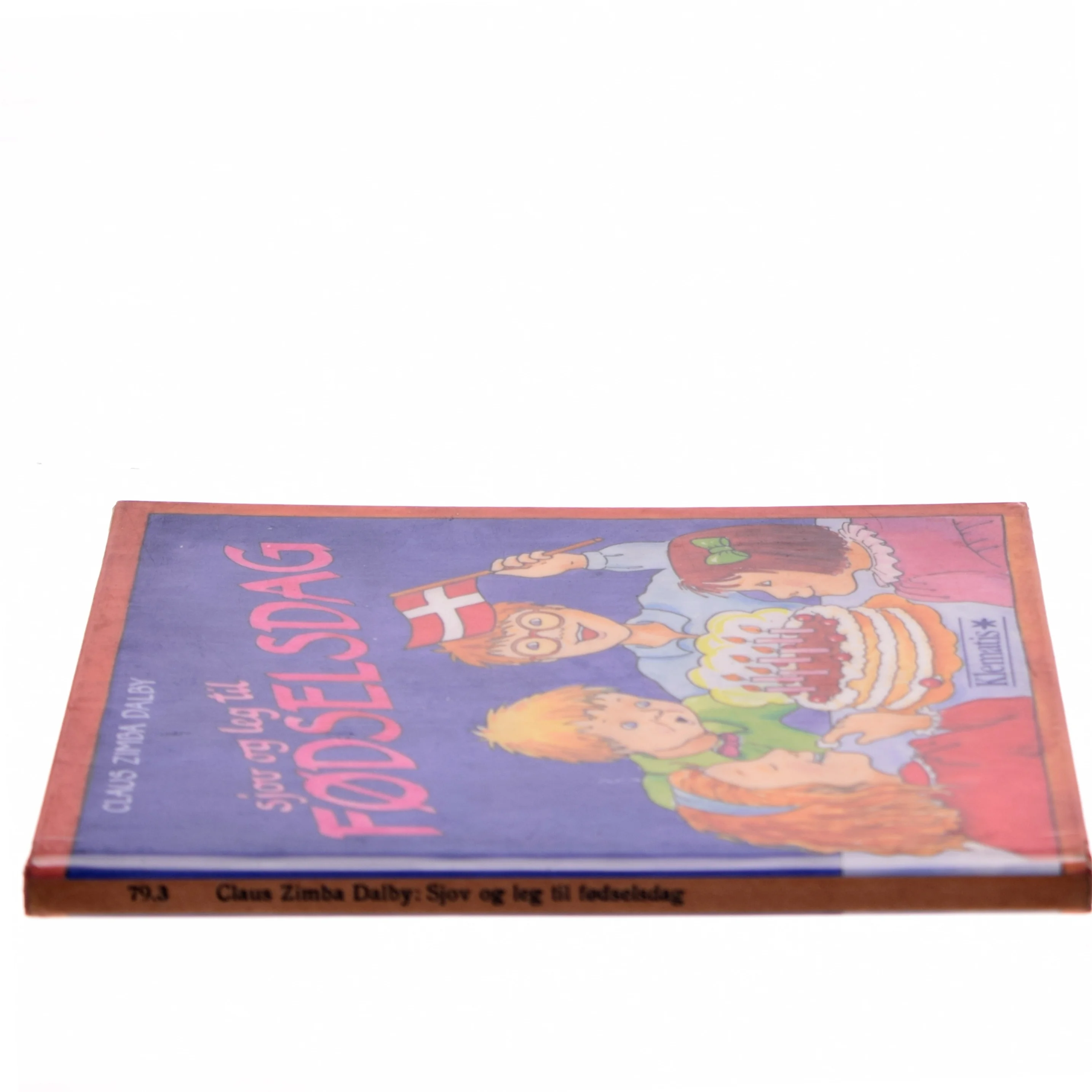 Sjov og leg til fødselsdag af Claus Zimba Dalby (Bog)