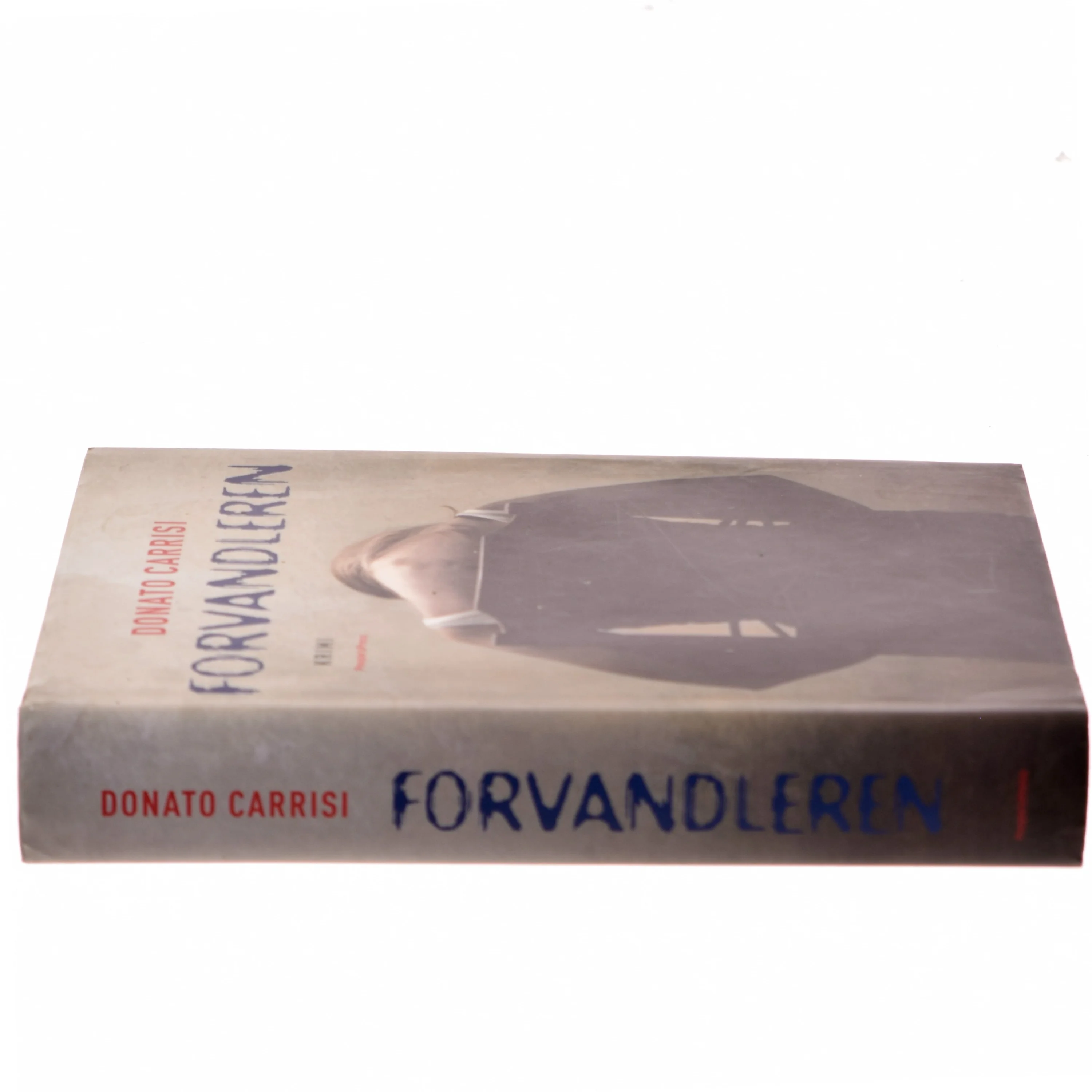 Forvandleren : krimi af Donato Carrisi (Bog)