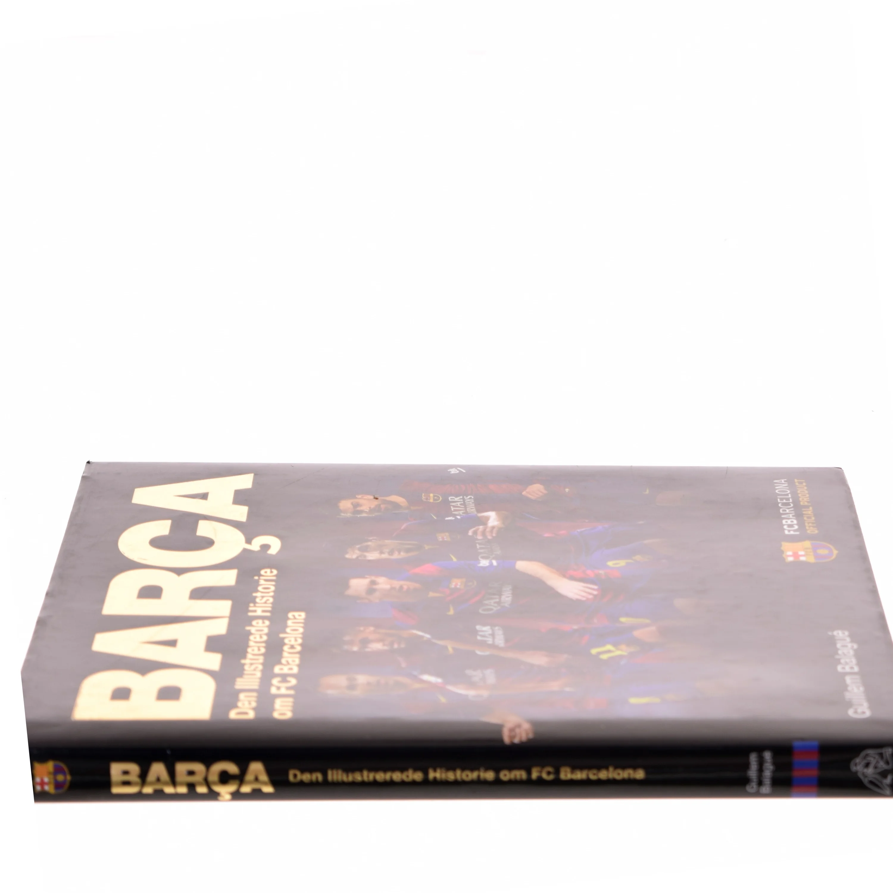 Barça : den illustrerede historie om FC Barcelona af Guillem Balague (Bog)