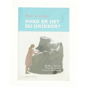Mælk og sundhed af Ane Bodil Søgaard, Karen Østergaard, Troels V. Østergaard (Bog)
