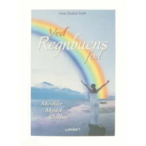 Ved regnbuens fod af Anna Ruskær Senft (Bog)