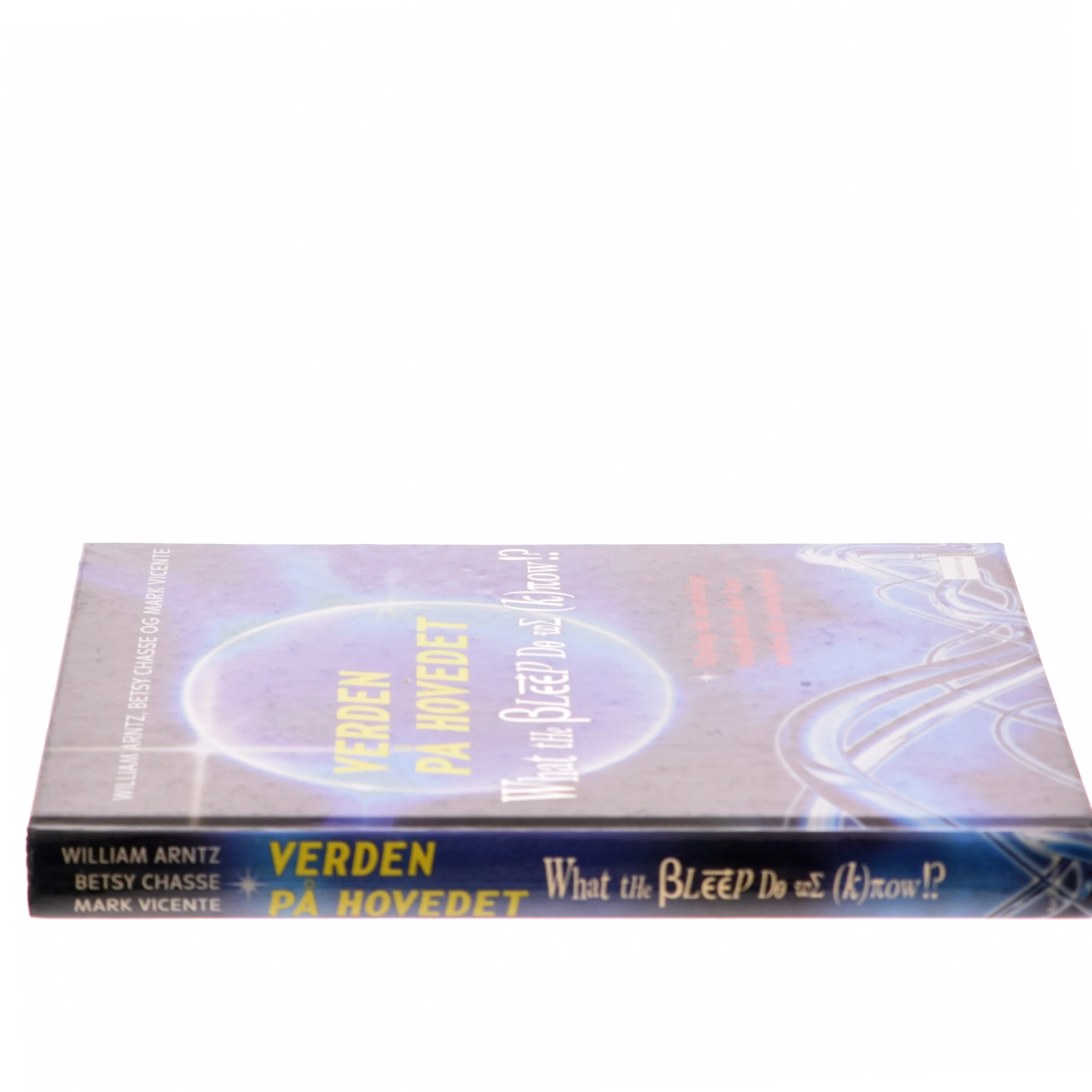 Verden på hovedet! : opdag de uendelige muligheder der kan ændre din virkelighed (Bog)