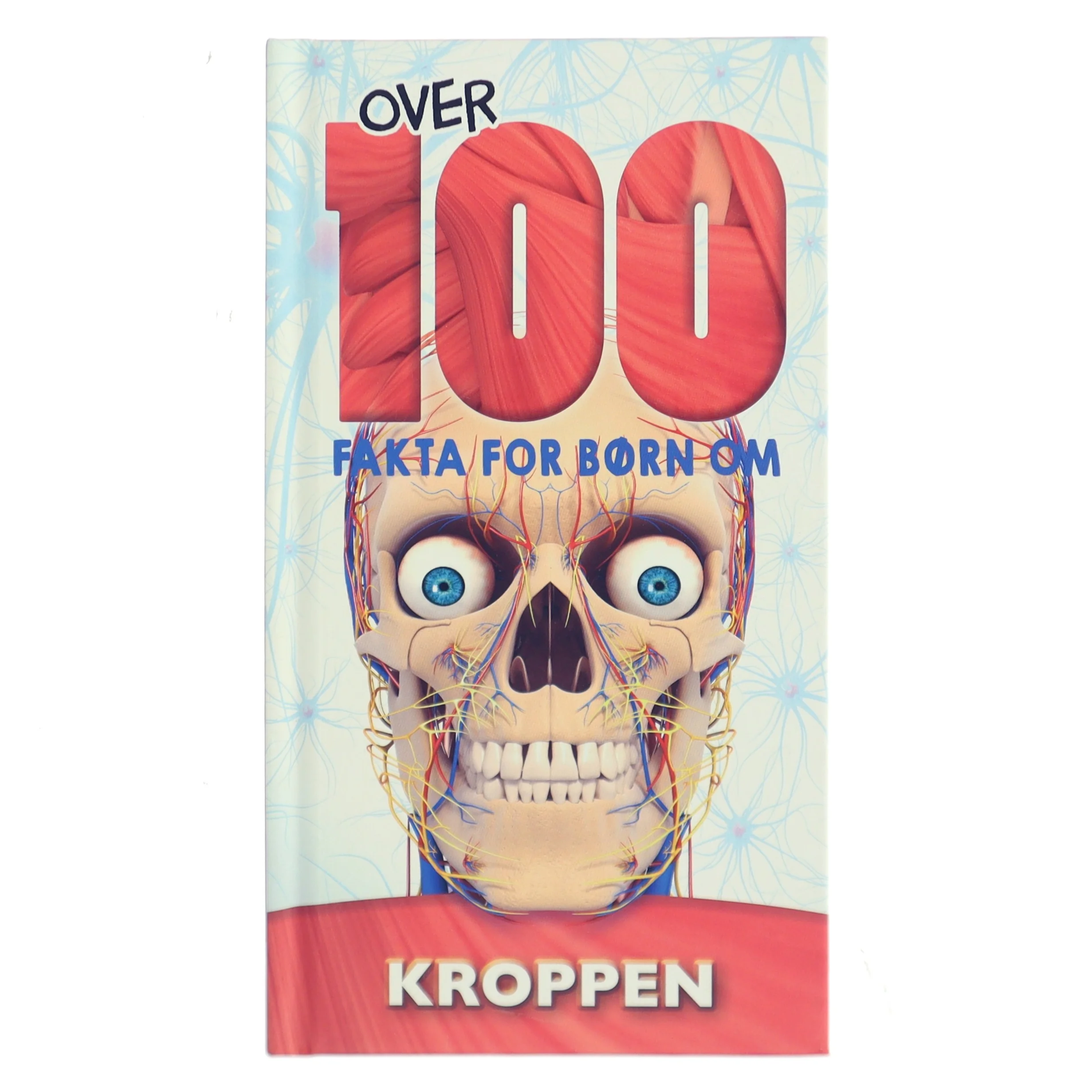 Over 100 fakta for b&oslash;rn om kroppen (Bog)