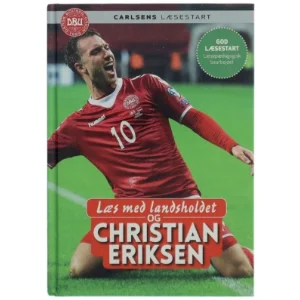 Læs med landsholdet og Christian Eriksen af Ole Sønnichsen (Bog)
