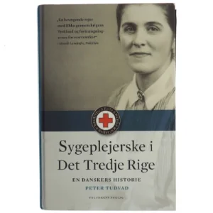 Sygeplejerske i Det Tredje Rige : en danskers historie af Peter Tudvad (Bog)
