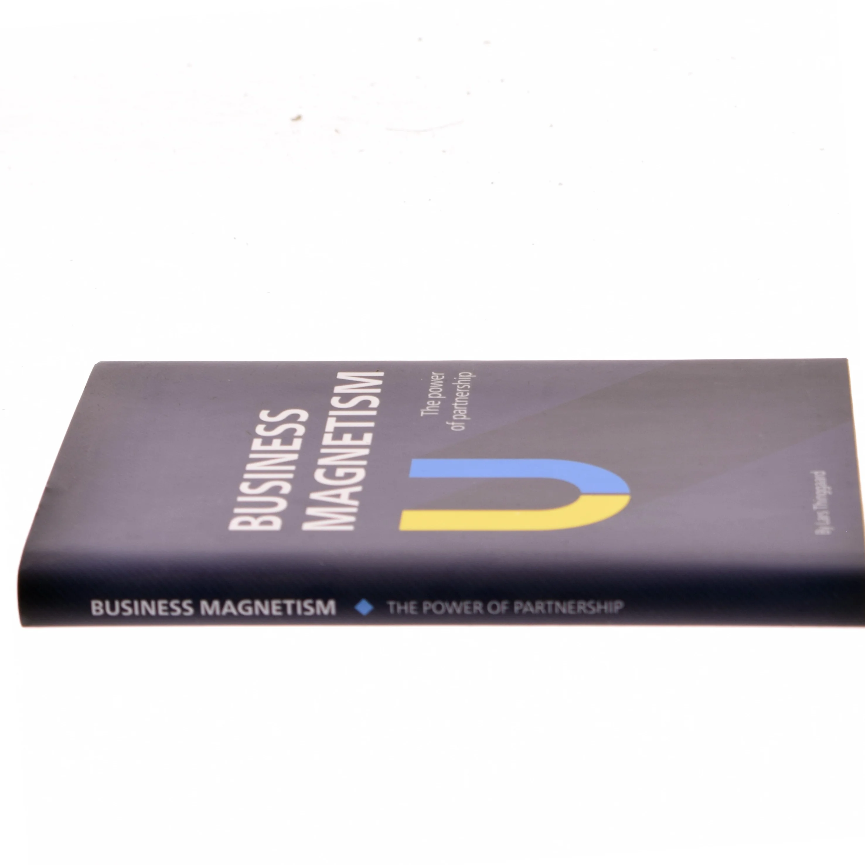 Business magnetism : the power of partnership af Lars Thinggaard (Bog)