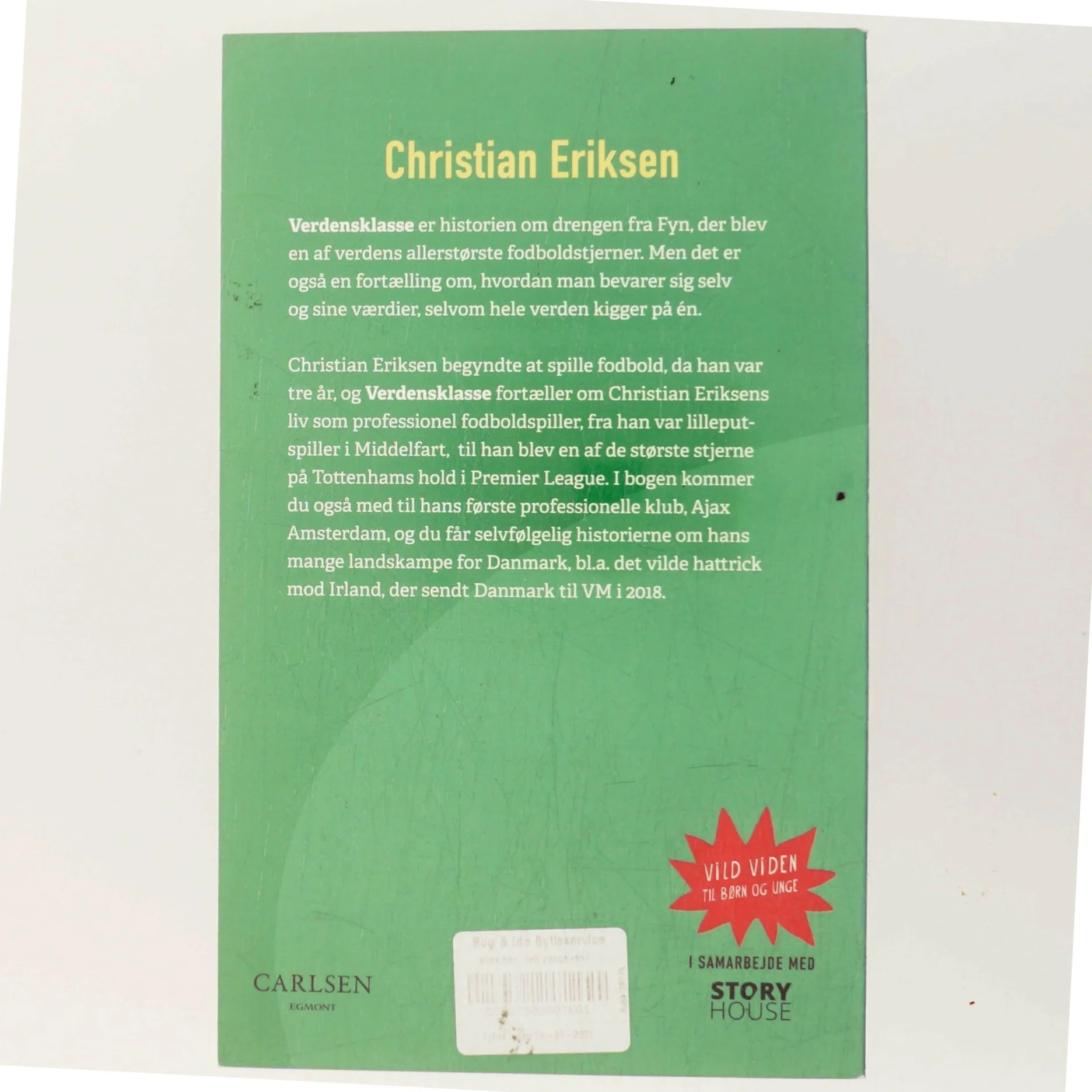 Verdensklasse : historien om Christian Eriksen af Anne-Sofie Storm Wesche (f. 1973) (Bog)