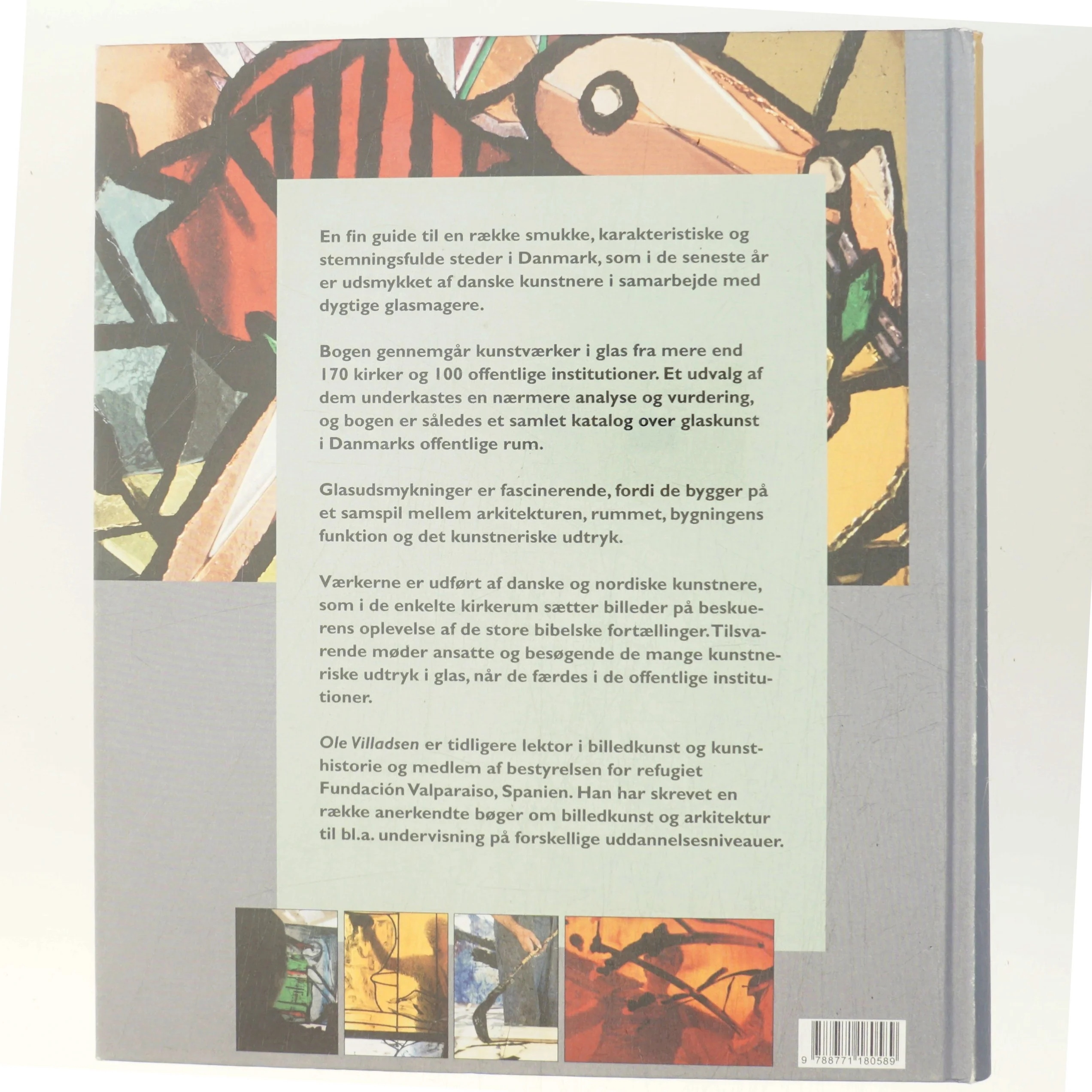 Dansk glaskunst : glasudsmykninger i kirker og i det offentlige rum af Ole Villadsen (f. 1939-10-15) (Bog)