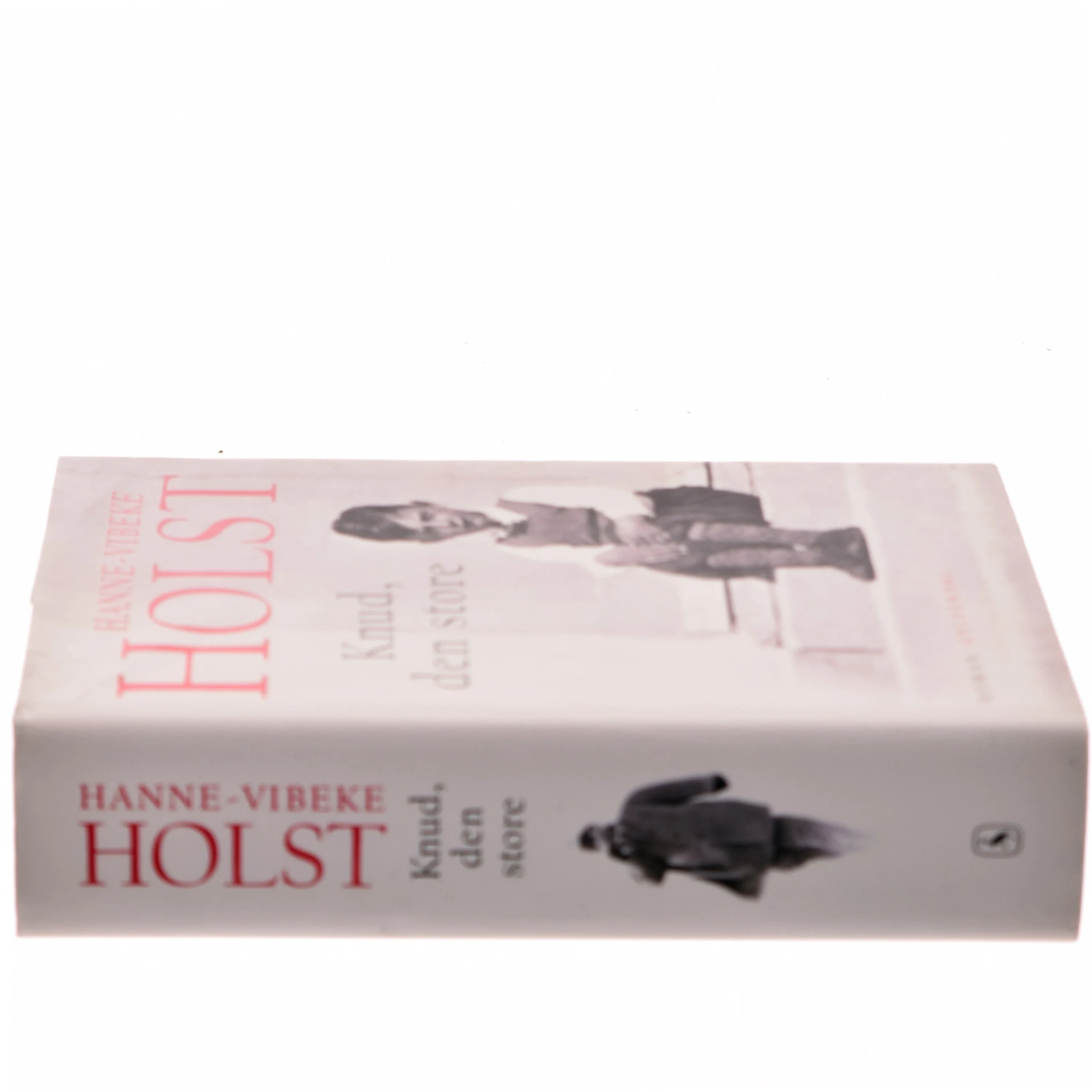 Knud, den store : roman af Hanne-Vibeke Holst (Bog)