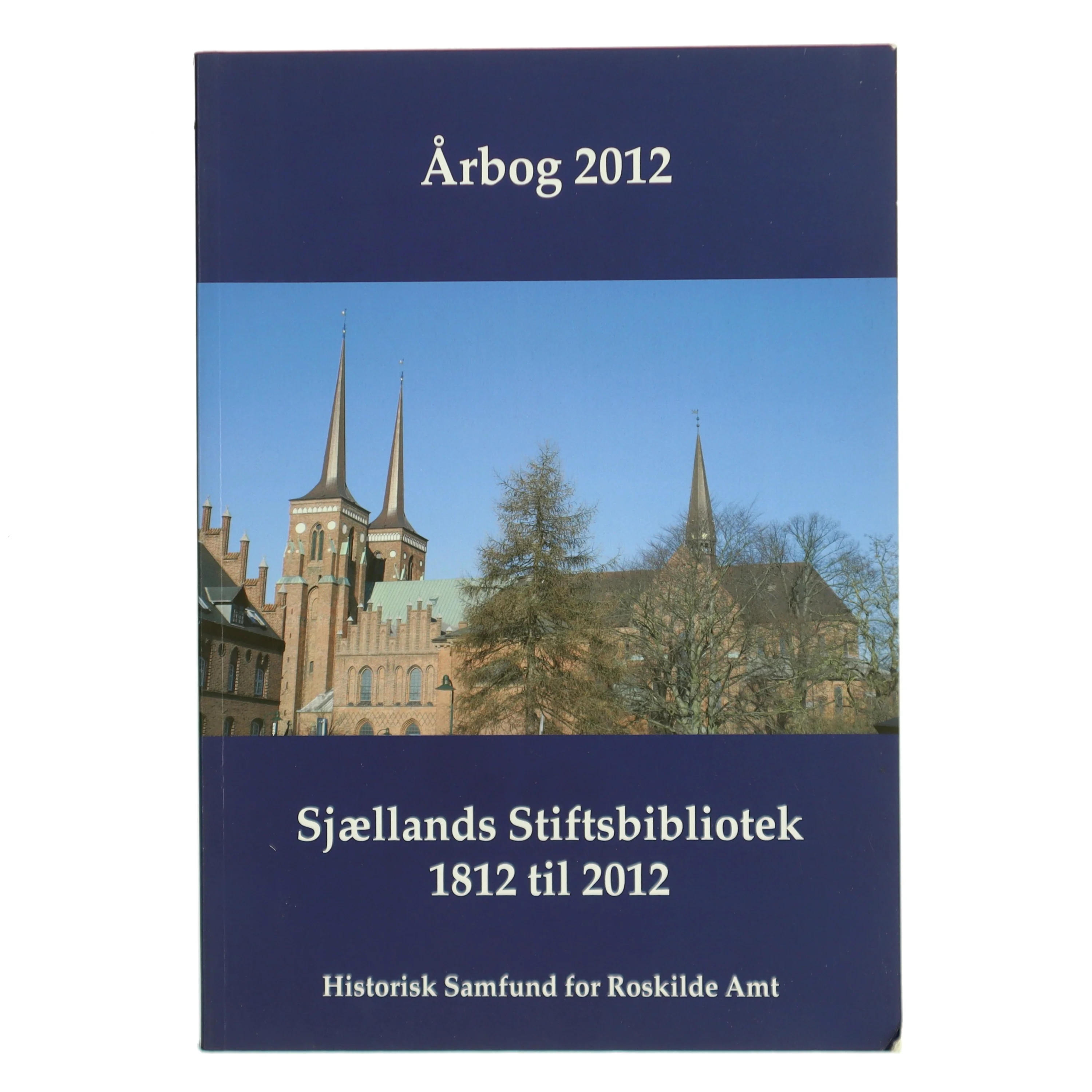 Sjællands Stiftsbibliotek 1812 til 2012 af Hans-Christian Eisen (Bog)