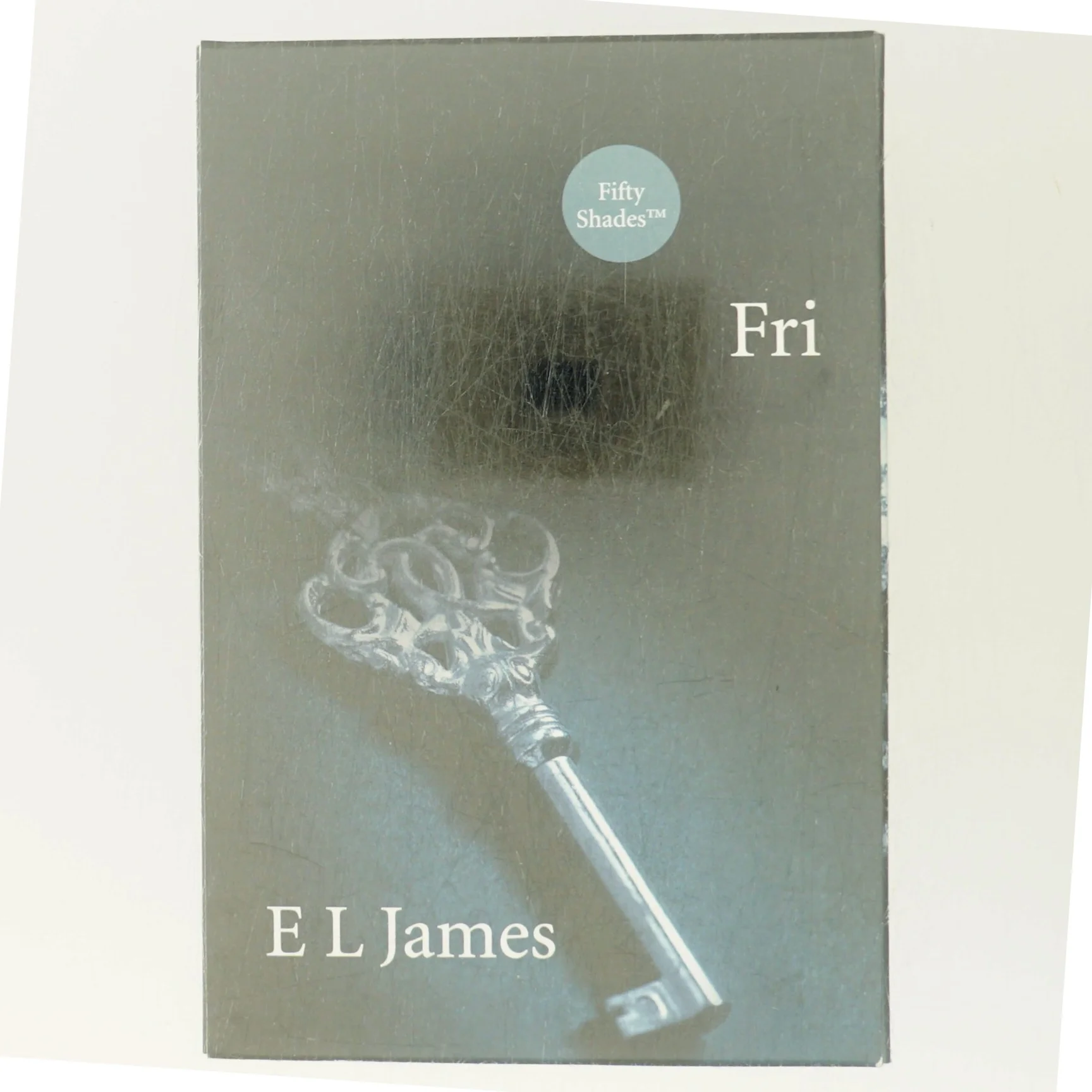 Fifty Shades Trilogien af E L James (Bog)
