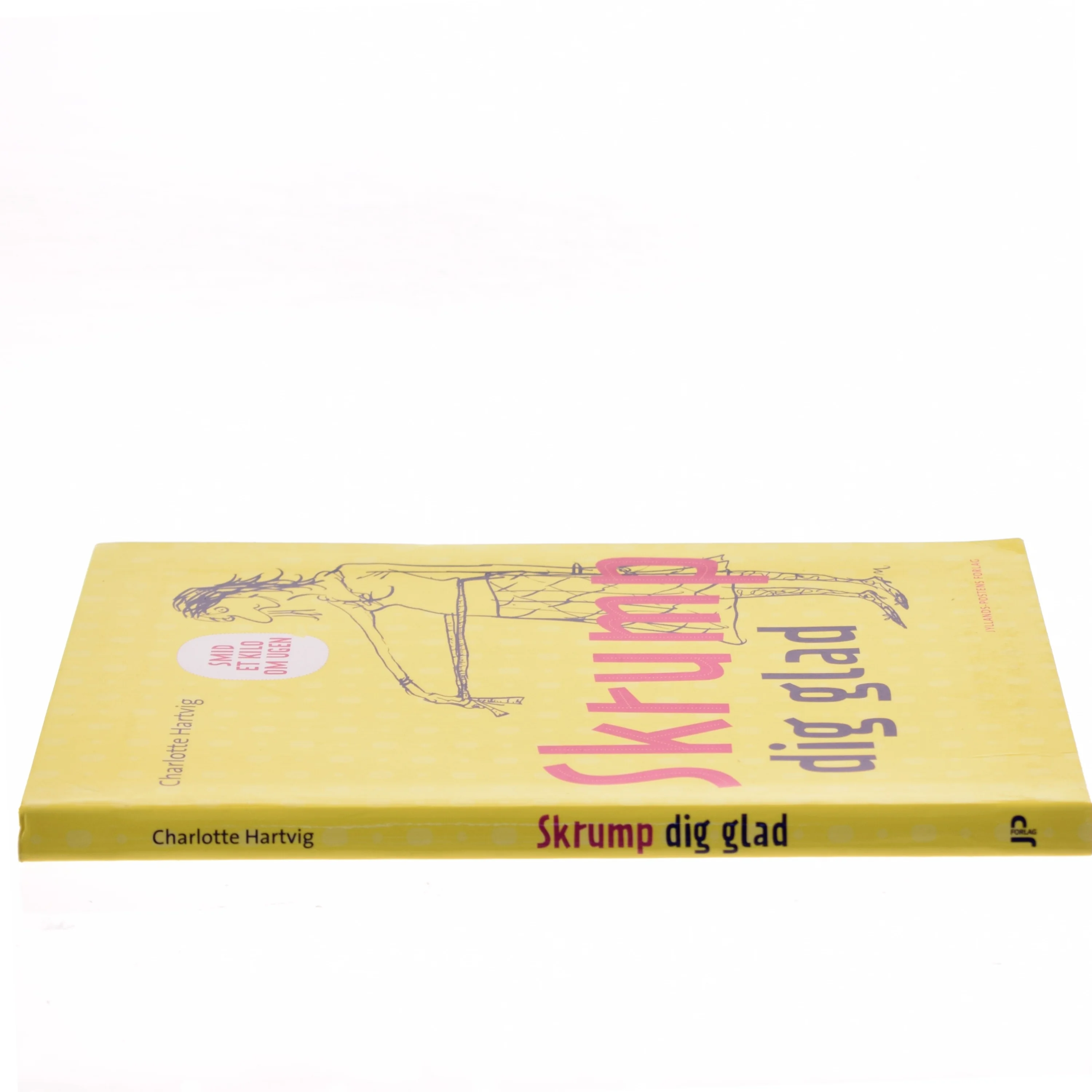 Skrump dig glad : smid et kilo om ugen af Charlotte Hartvig (Bog)