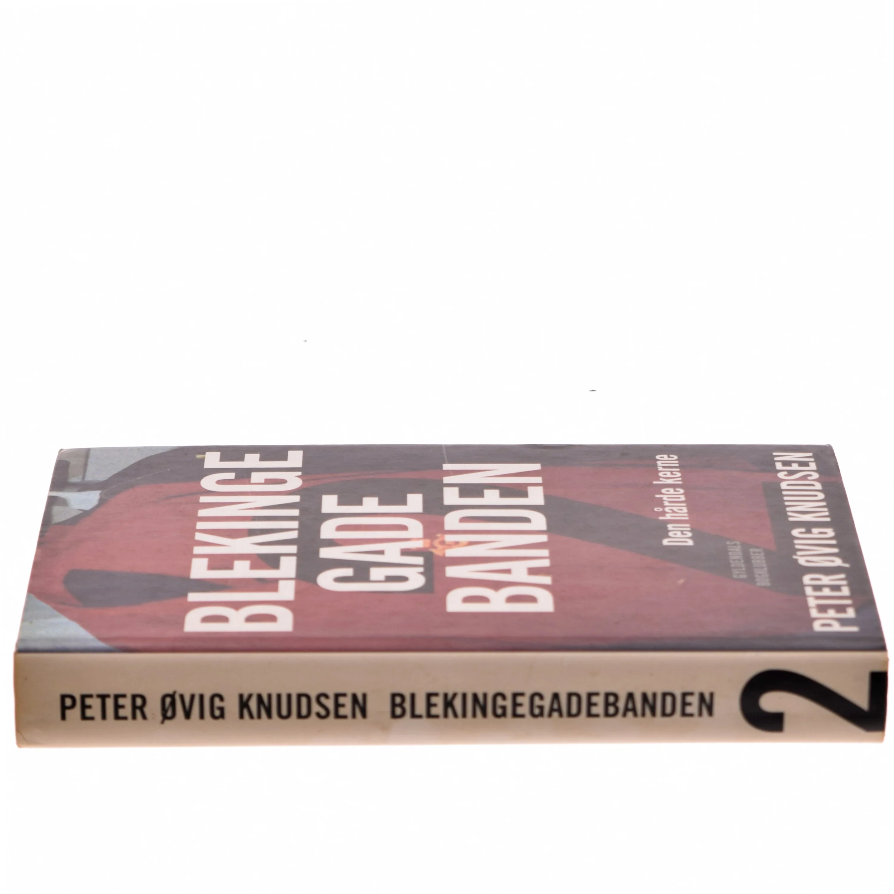 Blekingegadebanden. Bind 2, Den hårde kerne af Peter Øvig Knudsen (Bog)
