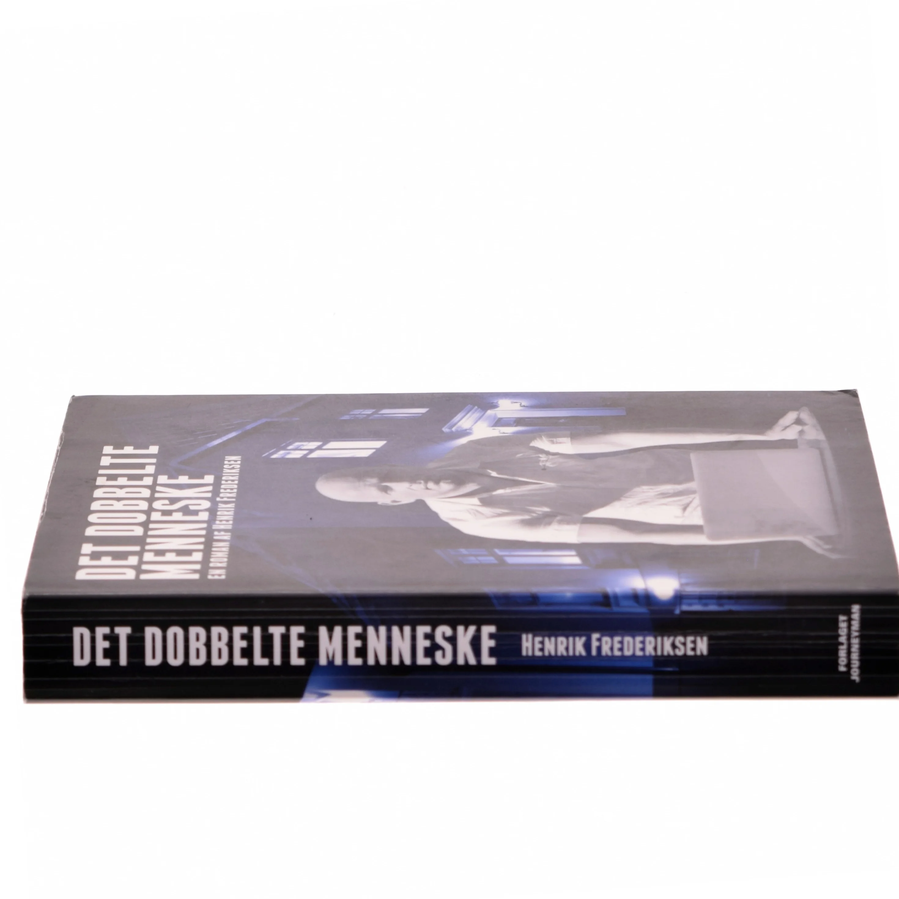 Det dobbelte menneske af Henrik Frederiksen (f. 1965) (Bog)