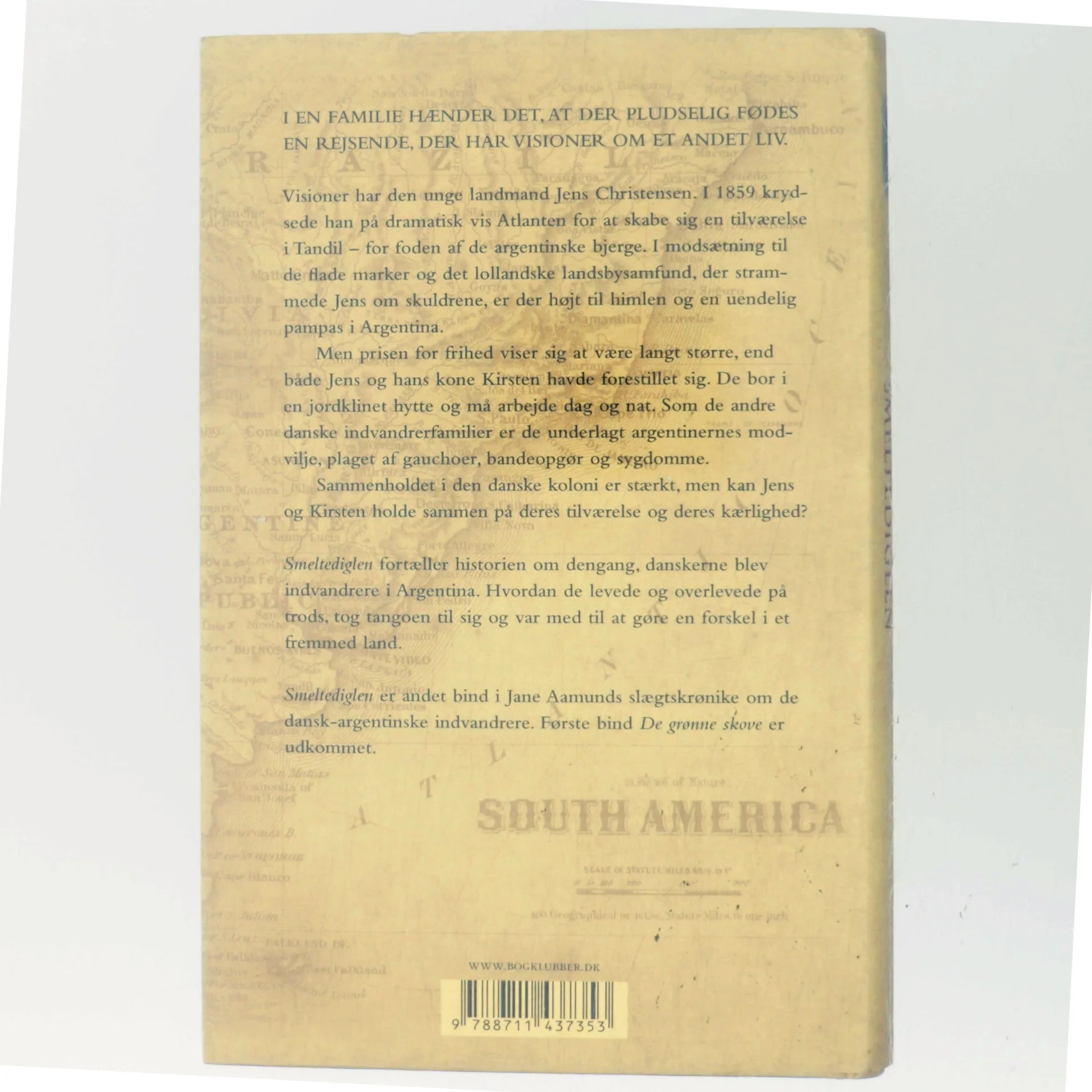Smeltediglen : andet bind i slægtskrøniken om de dansk-argentinske indvandrere : roman af Jane Aamund (Bog)