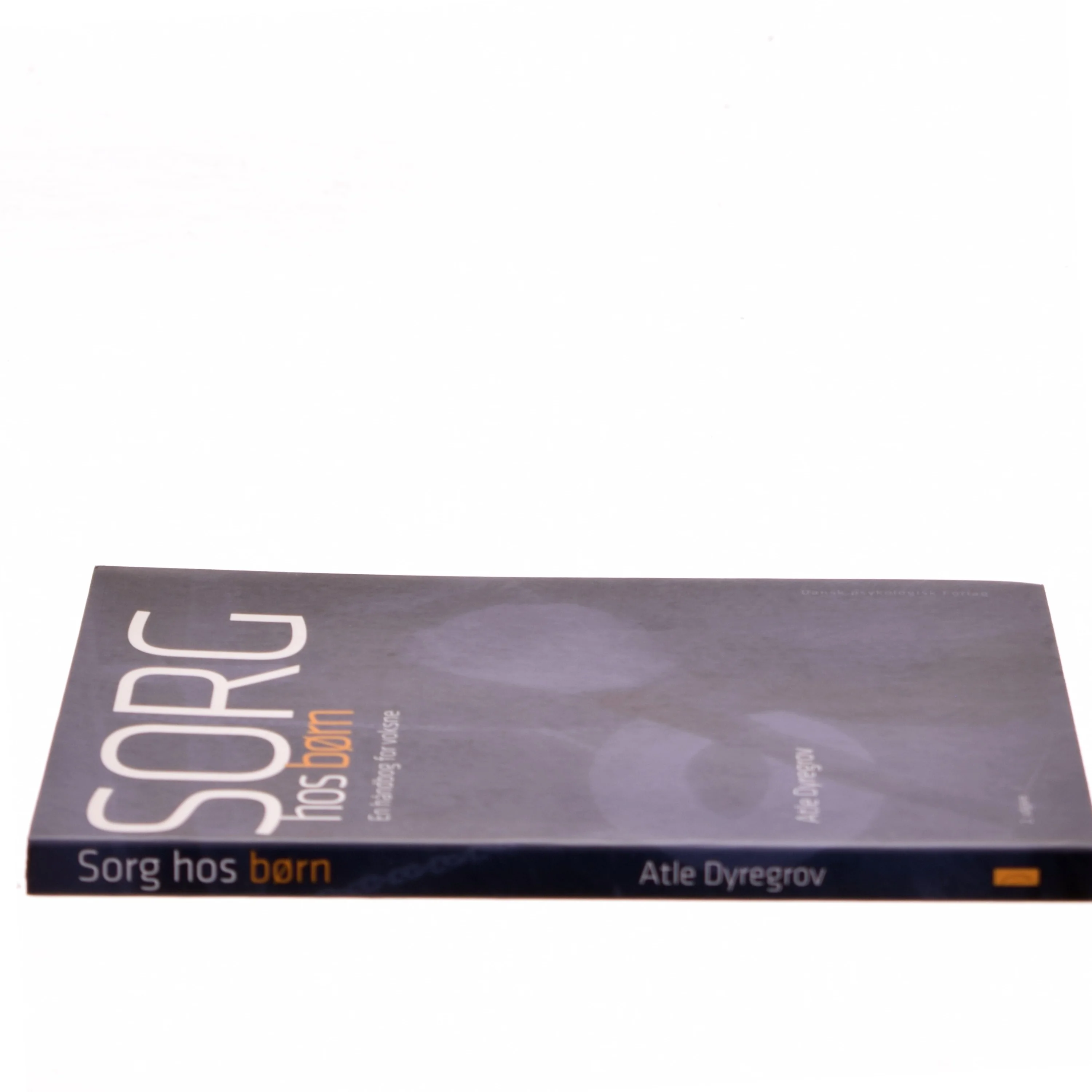 Sorg hos børn : en håndbog for voksne af Atle Dyregrov (Bog)