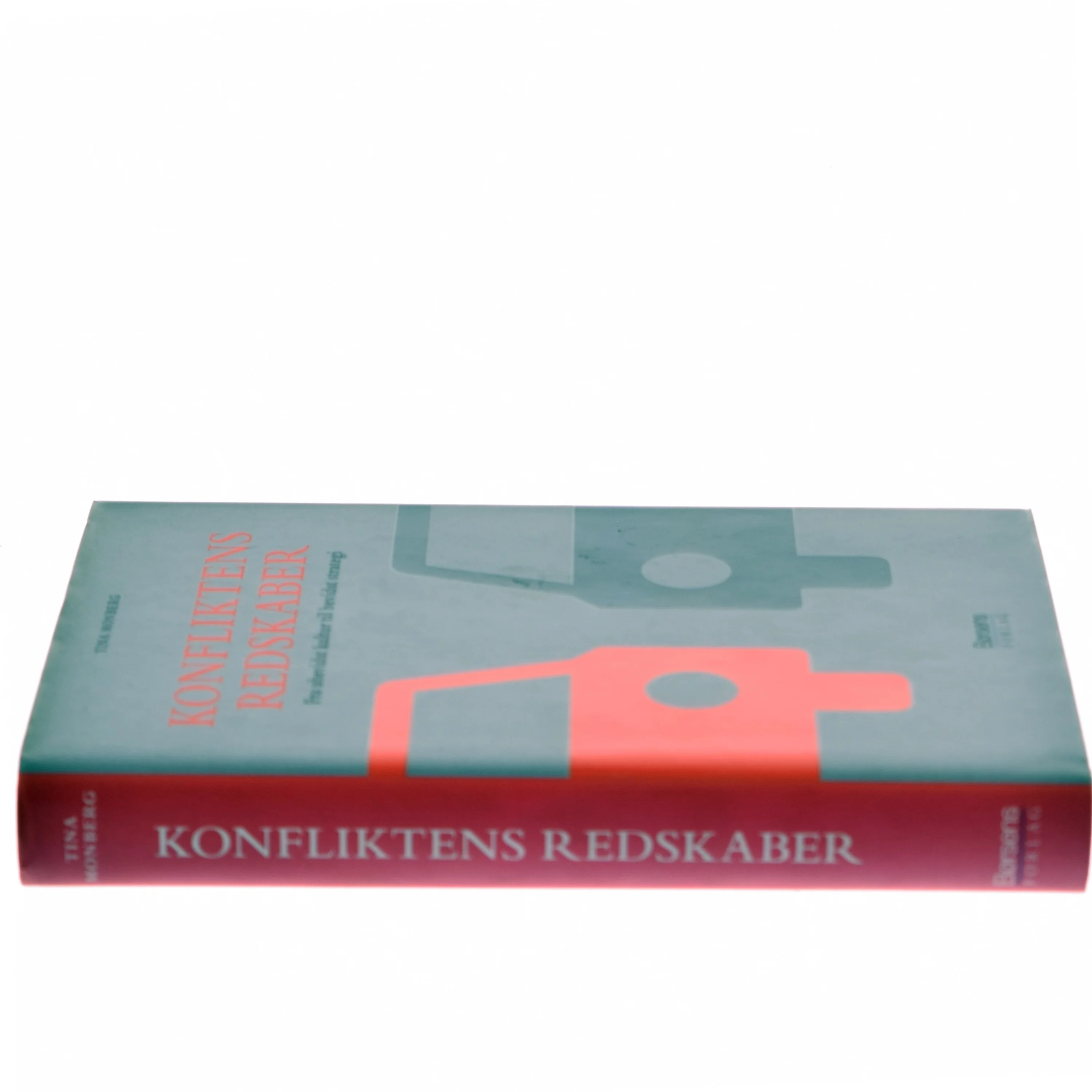 Konfliktens redskaber : fra ubevidst kultur til bevidst strategi af Tina Monberg (Bog)