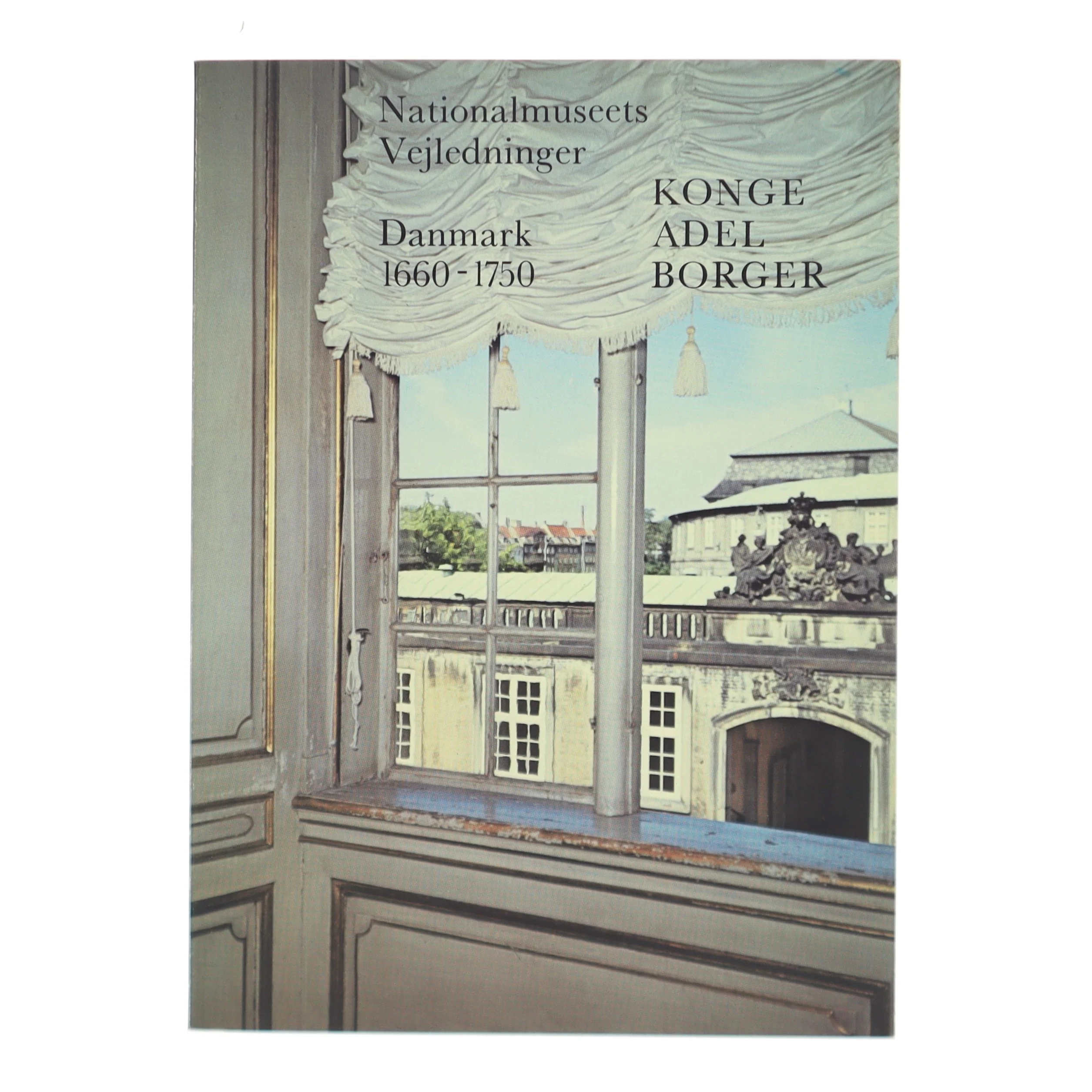 Konge Adel Borger: Danmark 1660-1750 (Bog)