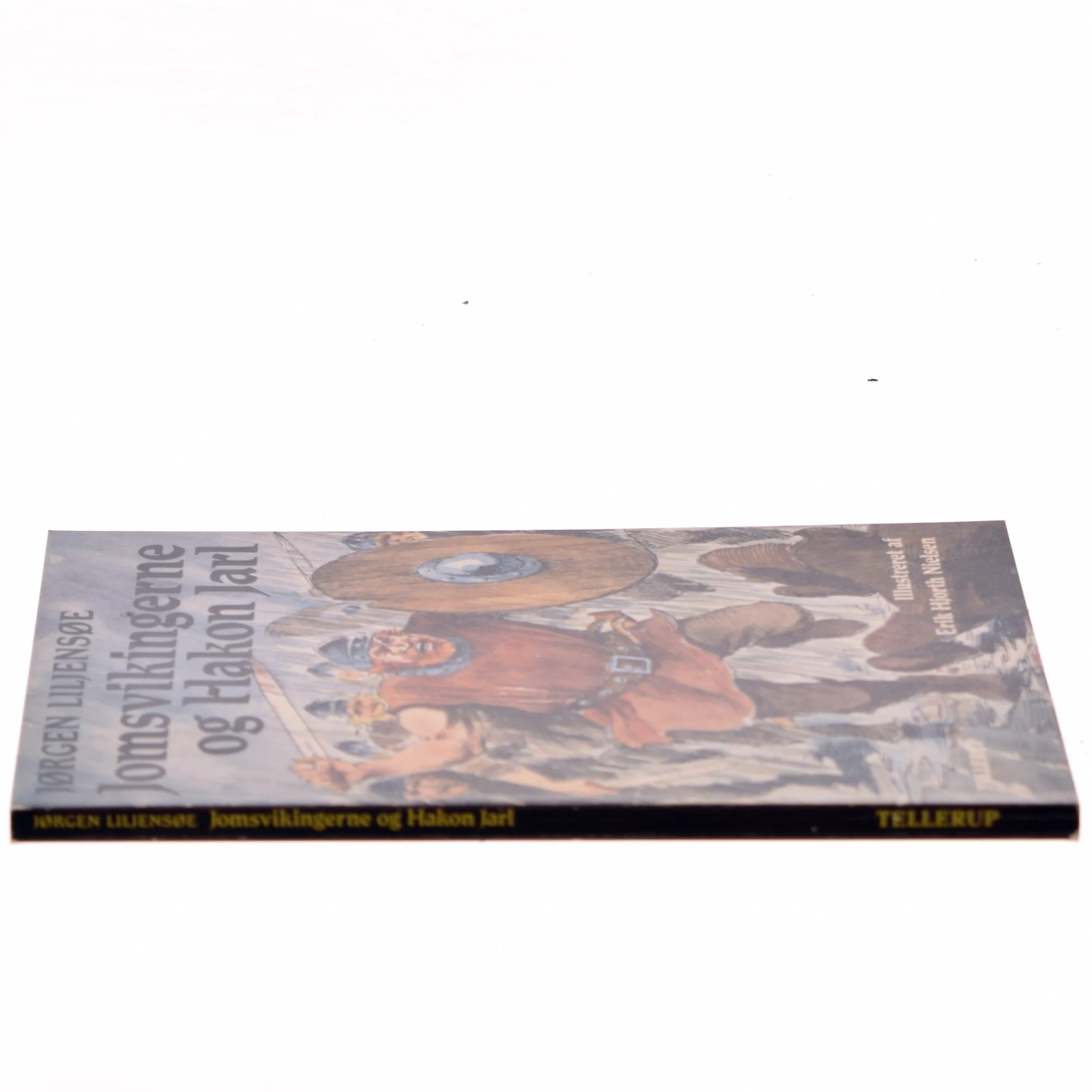 Jomsvikingerne og Hakon Jarl af Jørgen Liljensøe (Bog) fra Tellerup