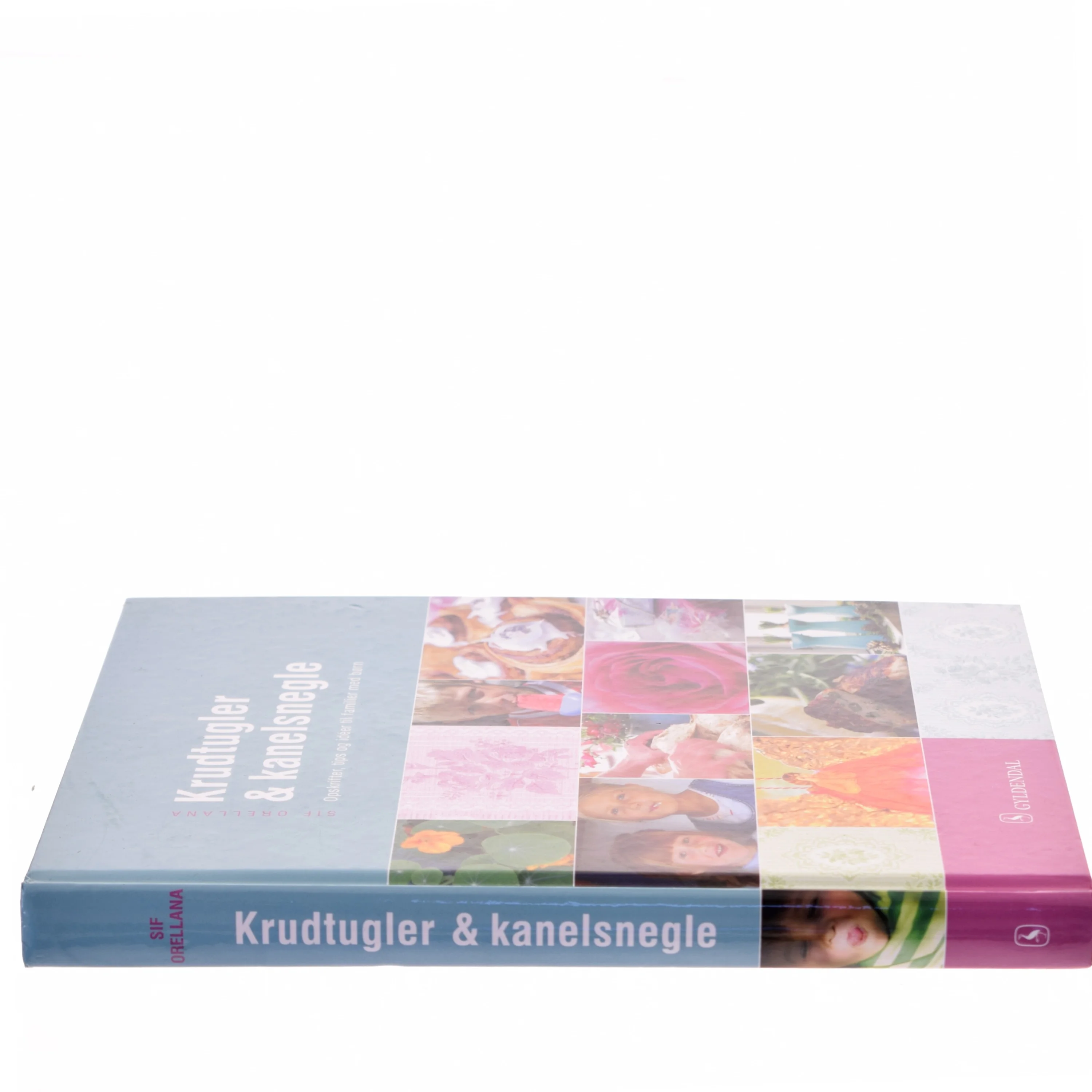 Krudtugler & kanelsnegle af Sif Orellana (Bog)