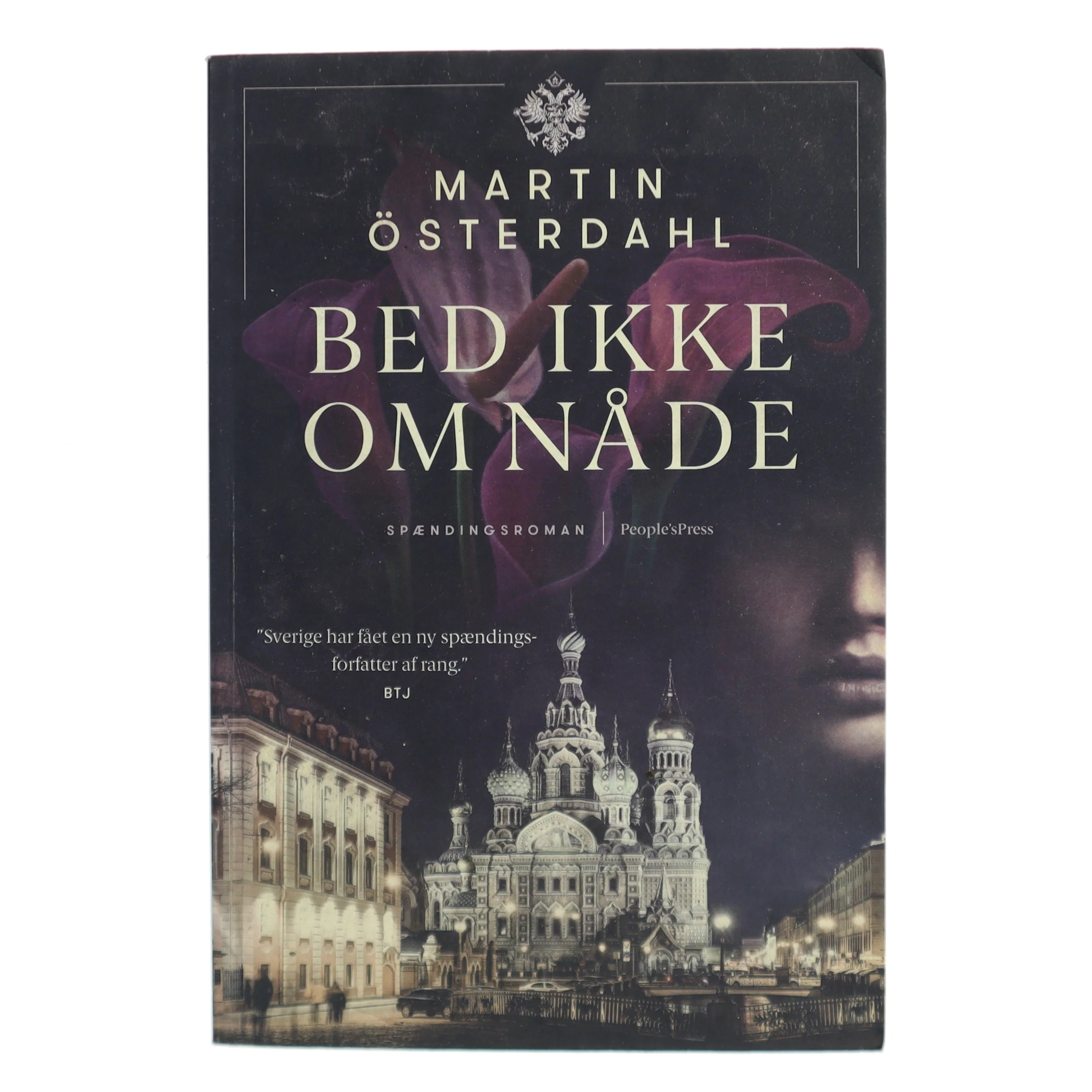 Bed ikke om nåde : spændingsroman af Martin Österdahl (f. 1973) (Bog)