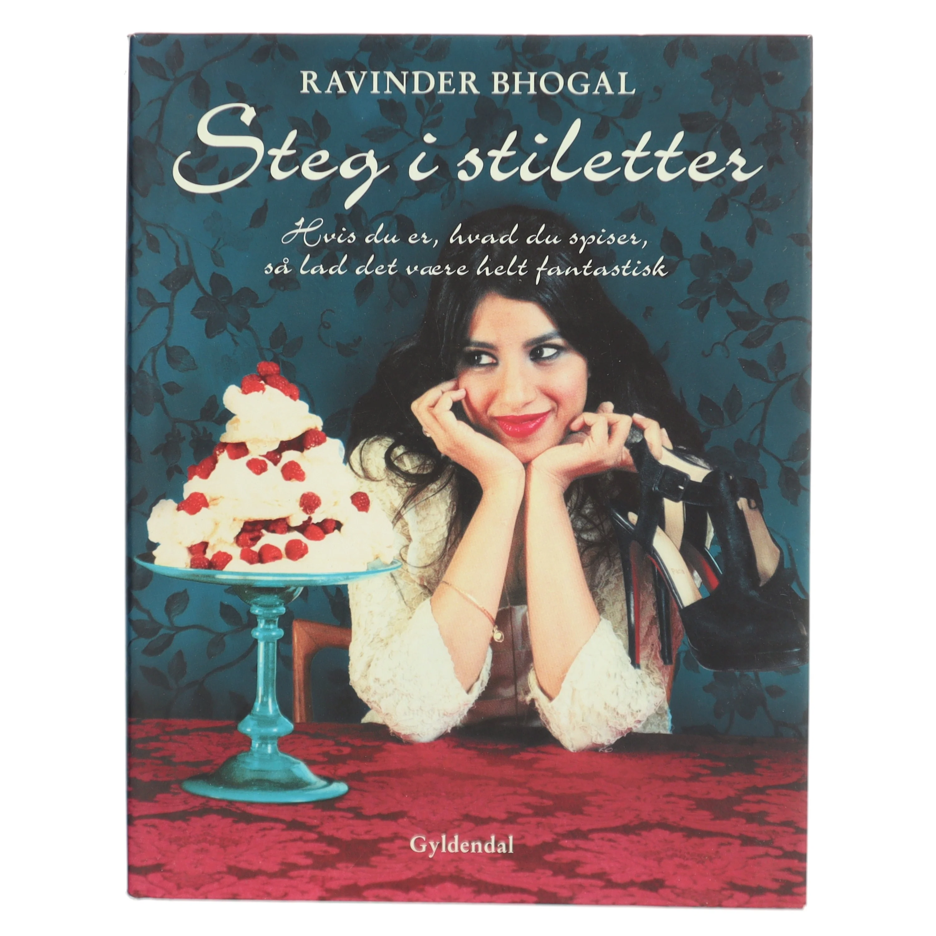 Steg i stiletter : mere end 150 lækre opskrifter af Ravinder Bhogal (Bog)