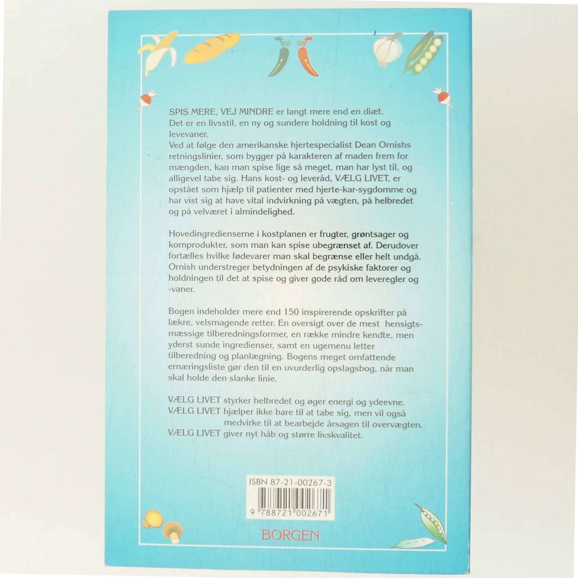 Spis mere, vej mindre : vælg livet af Dean Ornish (Bog)
