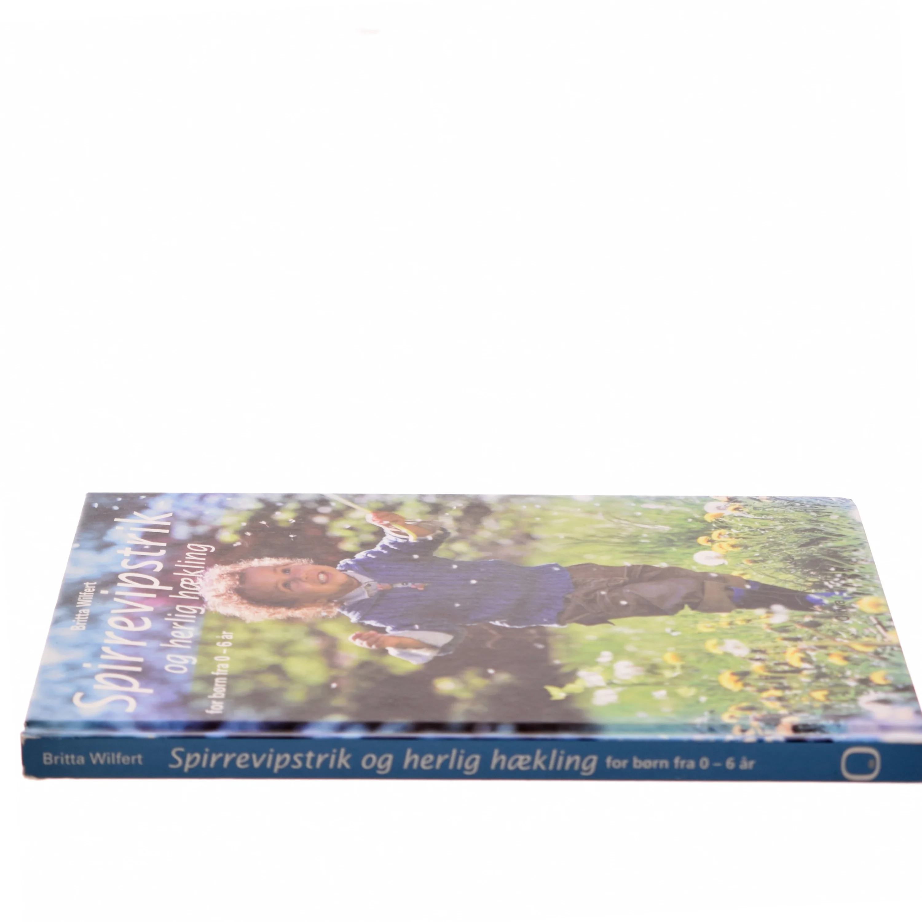 Spirrevipstrik og herlig hækling : for børn fra 0-6 år af Britta Wilfert (Bog)