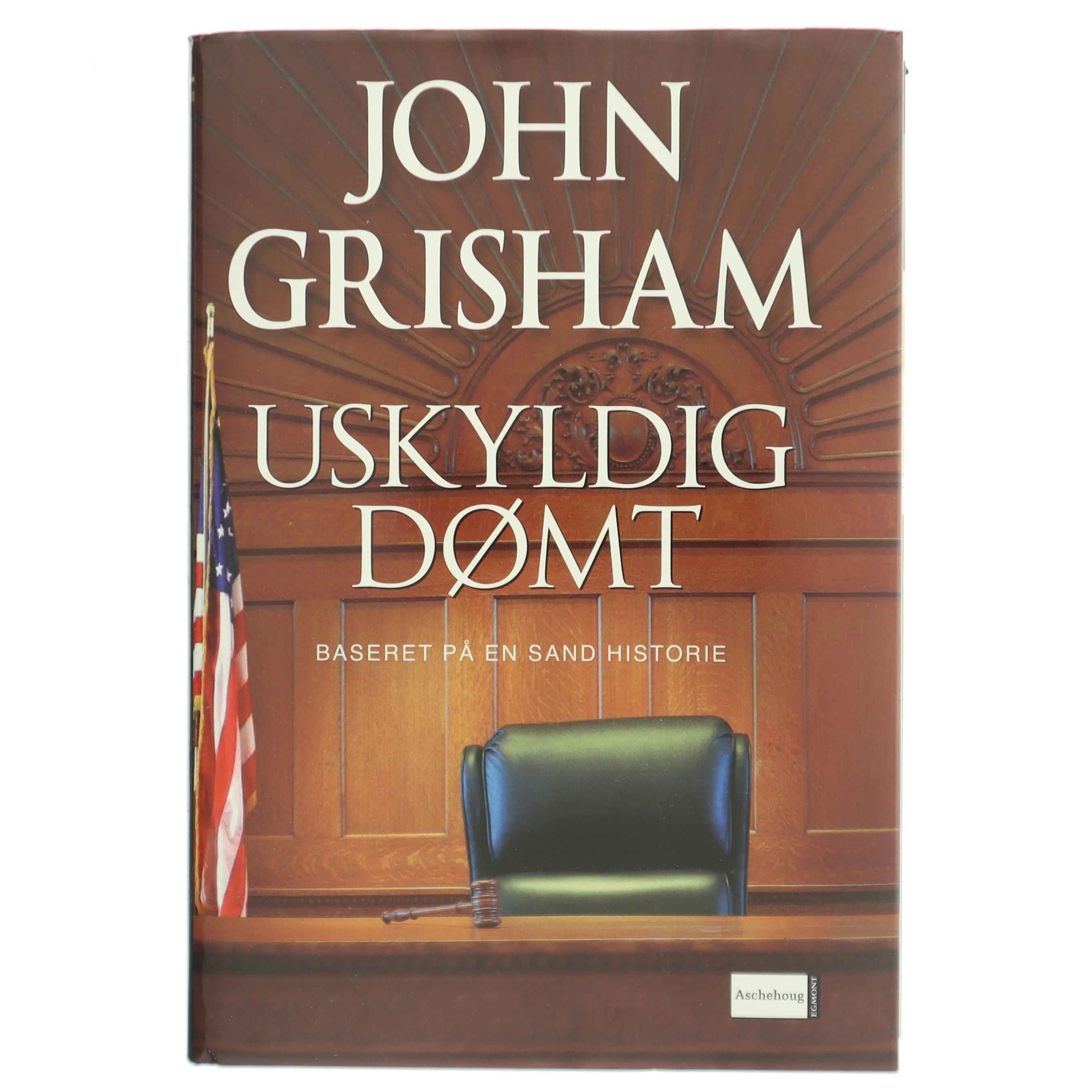 Uskyldig dømt af John Grisham (Bog)
