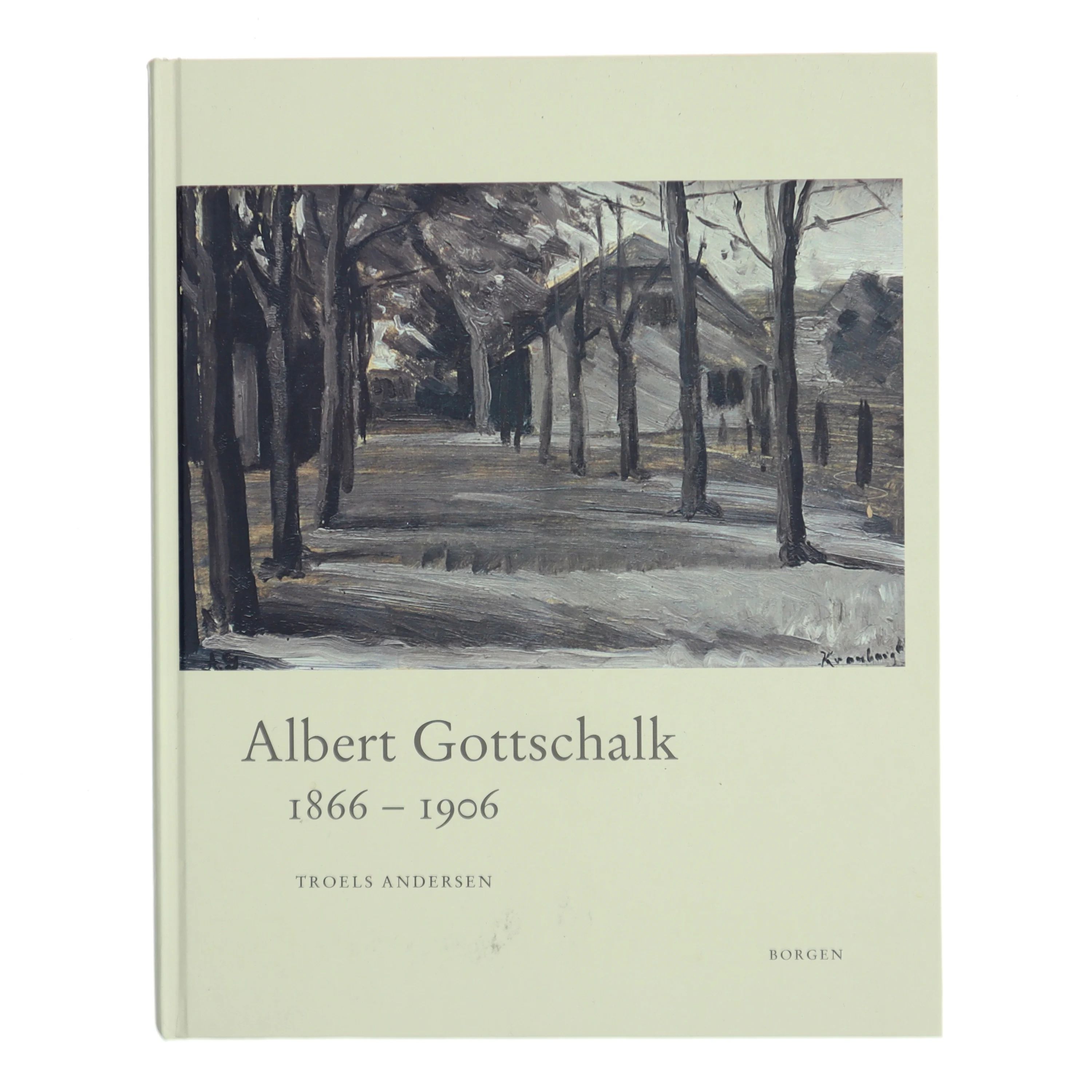 Albert Gottschalk 1866 - 1906 af Troels Andersen (Bog)