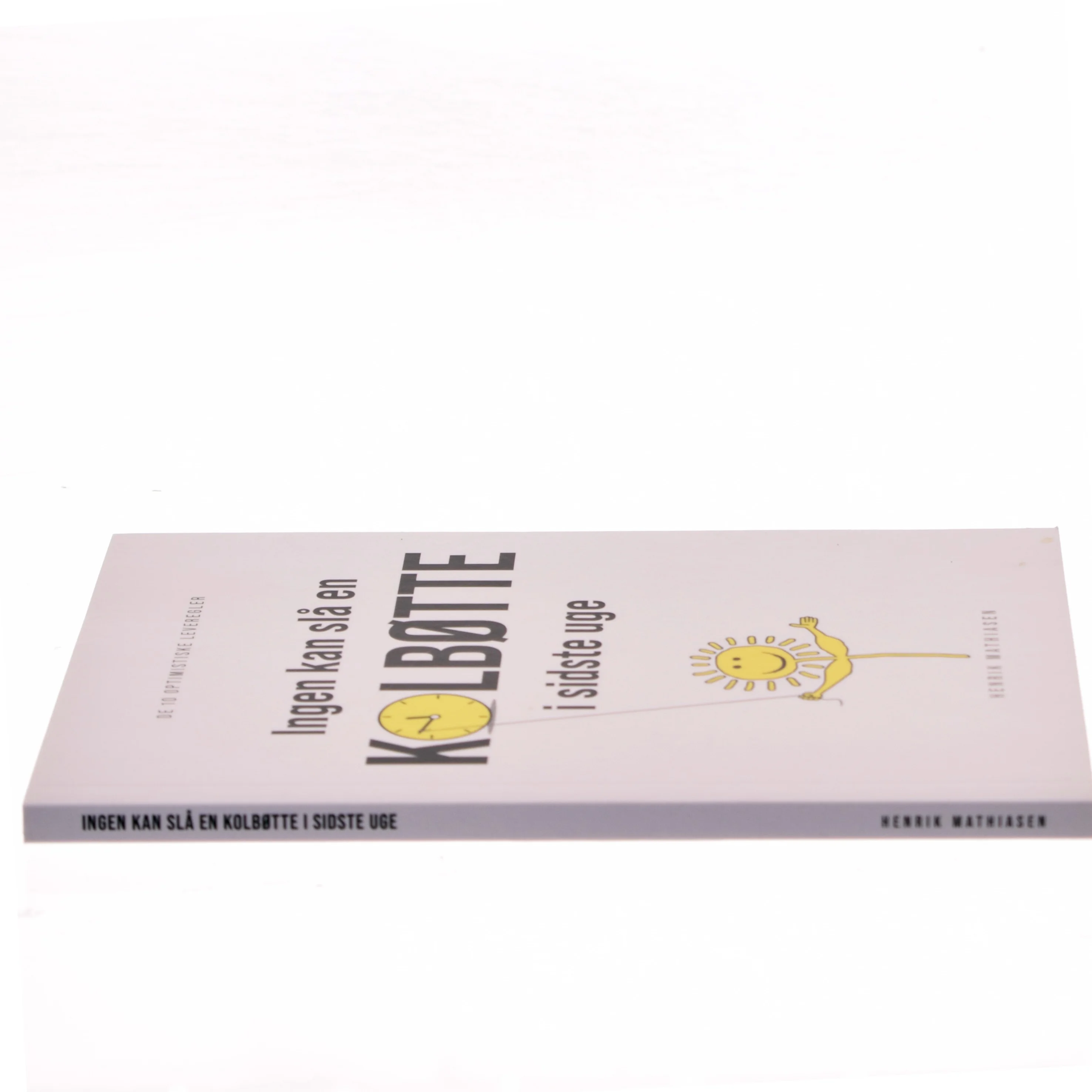 Ingen kan slå en kolbøtte i sidste uge af Henrik Mathiasen (f. 1974-04-09) (Bog)