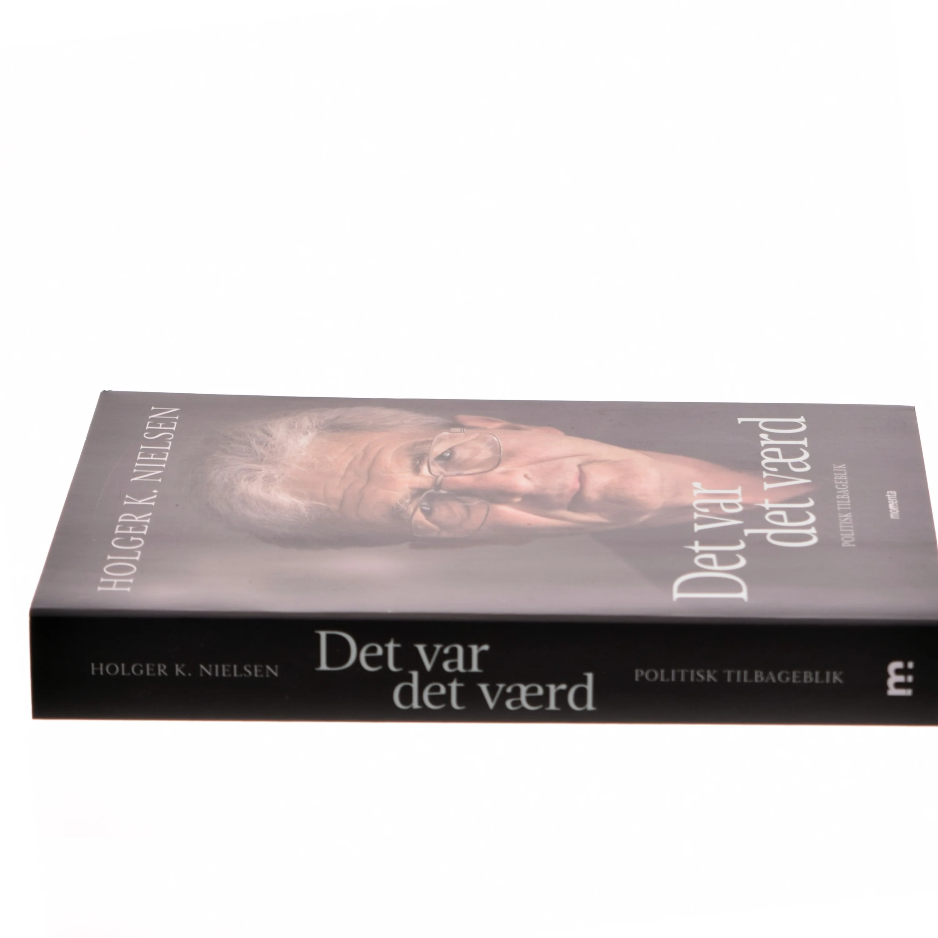 Det var det værd : politisk tilbageblik af Holger K. Nielsen (f. 1950) (Bog)