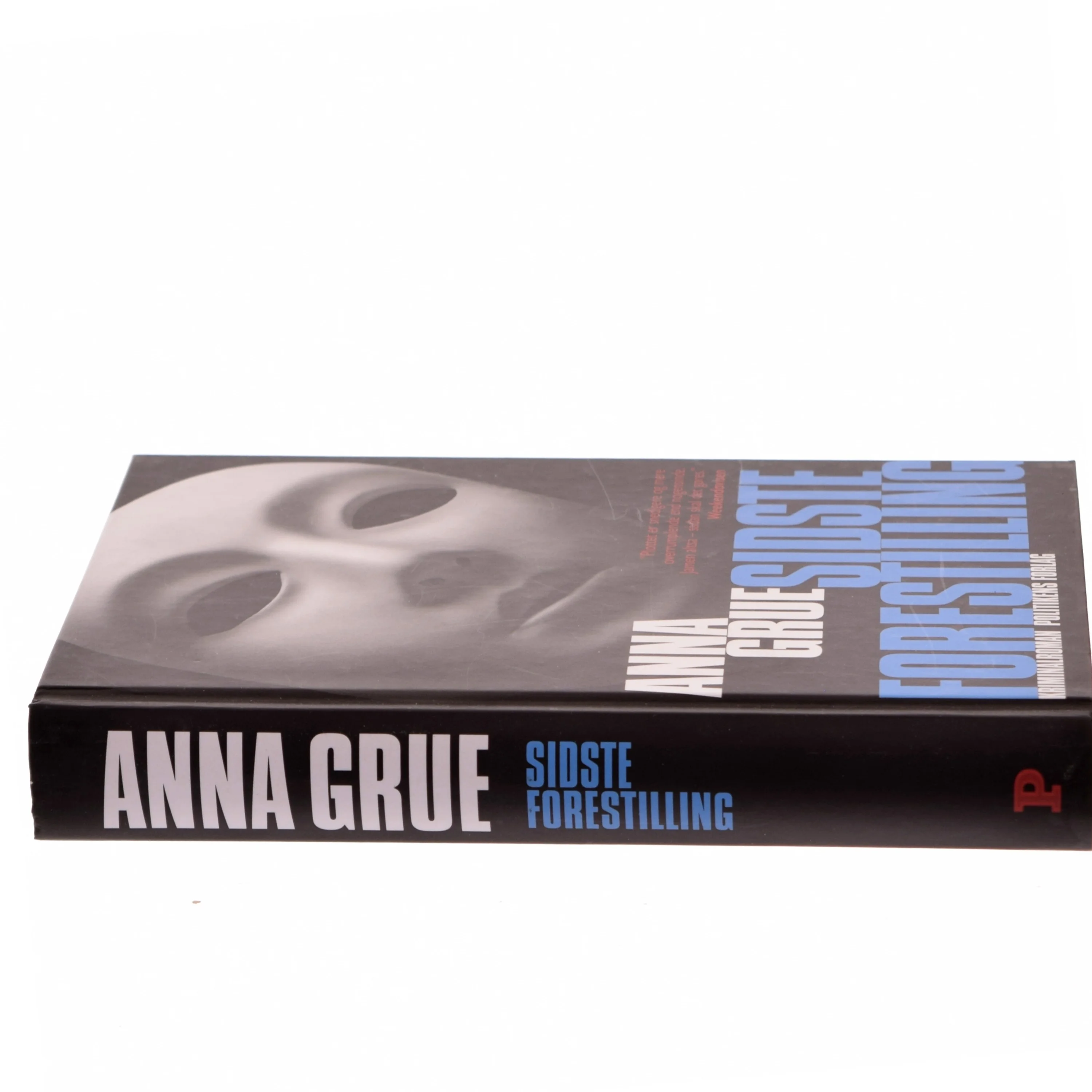 Sidste forestilling af Anna Grue fra Politikens Forlag af Anna Grue (Bog)