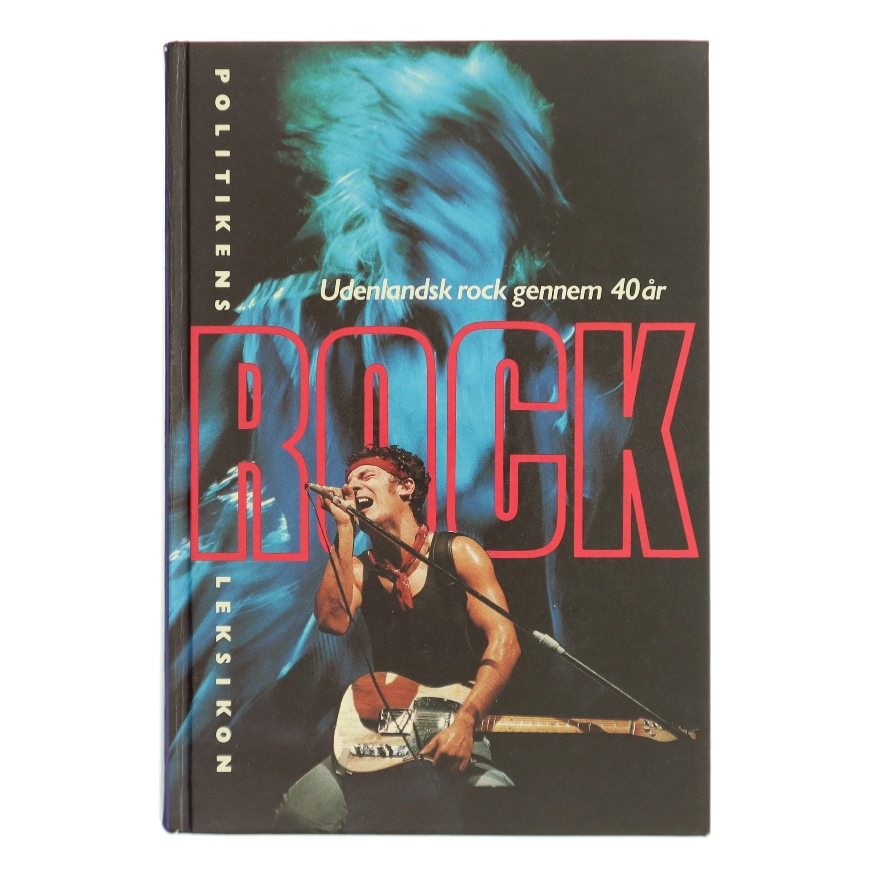 Politikens rockleksikon : udenlandsk rock gennem 40 år af Jan Sneum (Bog)